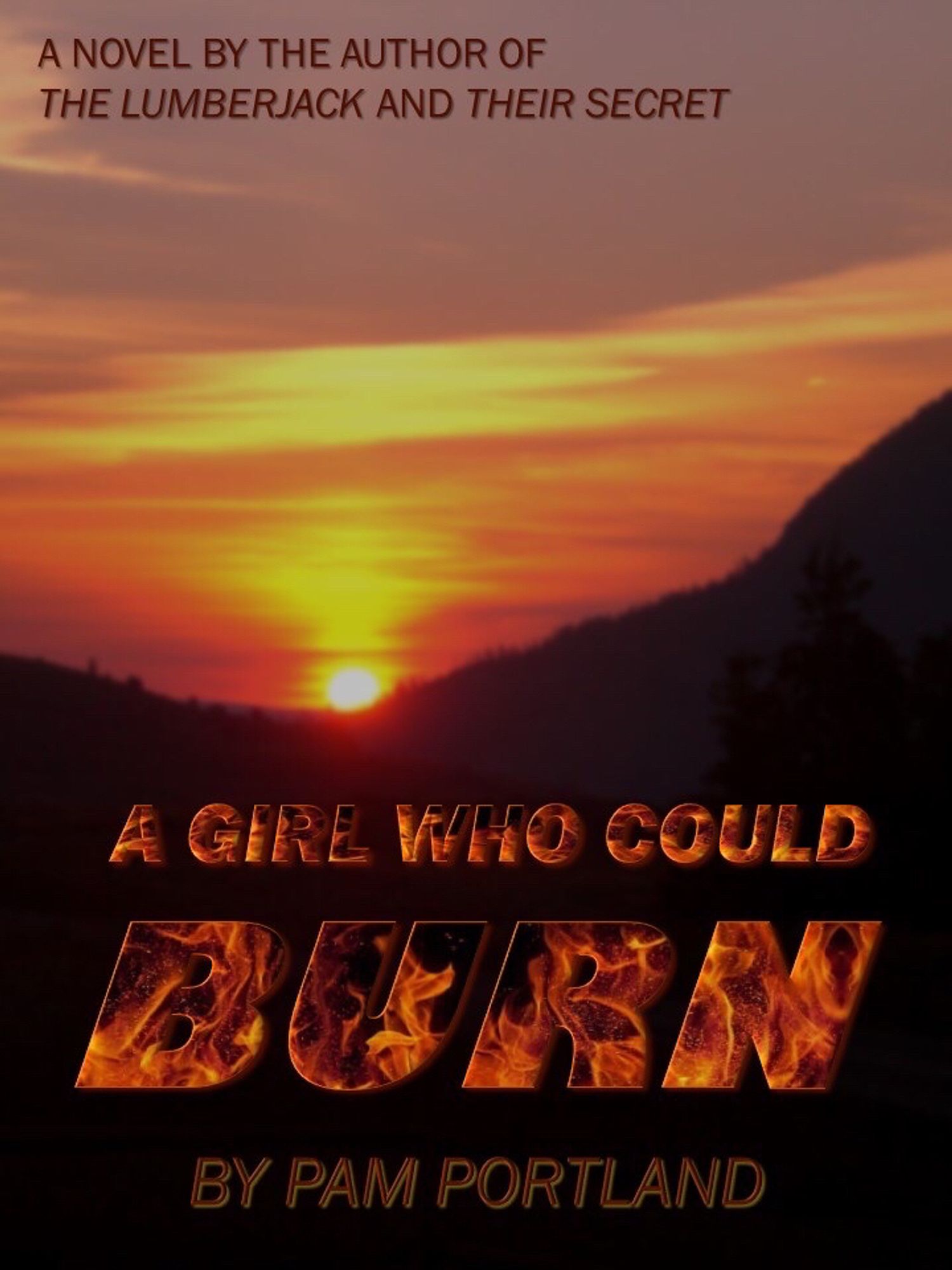 The cover of the book “A Girl Who Could Burn” by Pam Portland shows a fiery sunset behind mountains