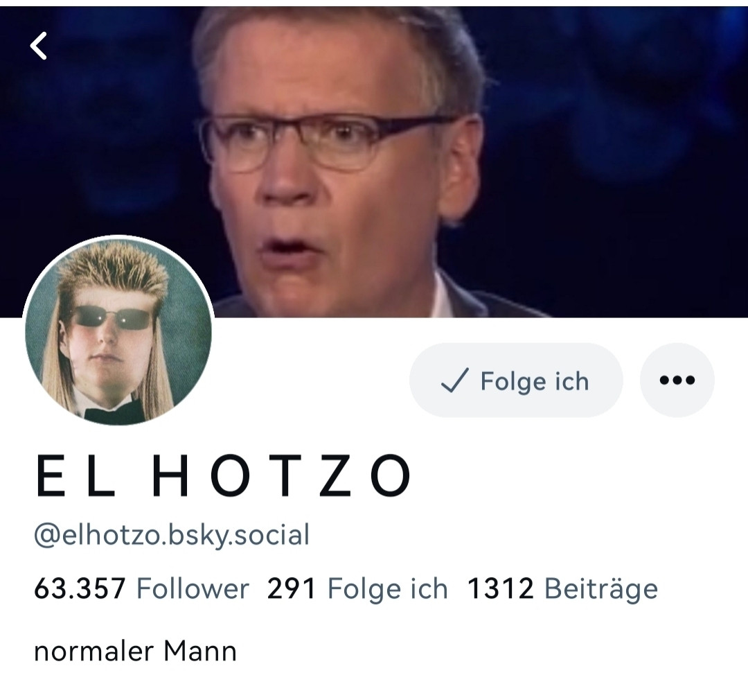 Screenshot vom profil elhotzo. 

63.357 Follower 291 Folge ich 1312 Beiträge

normaler Mann