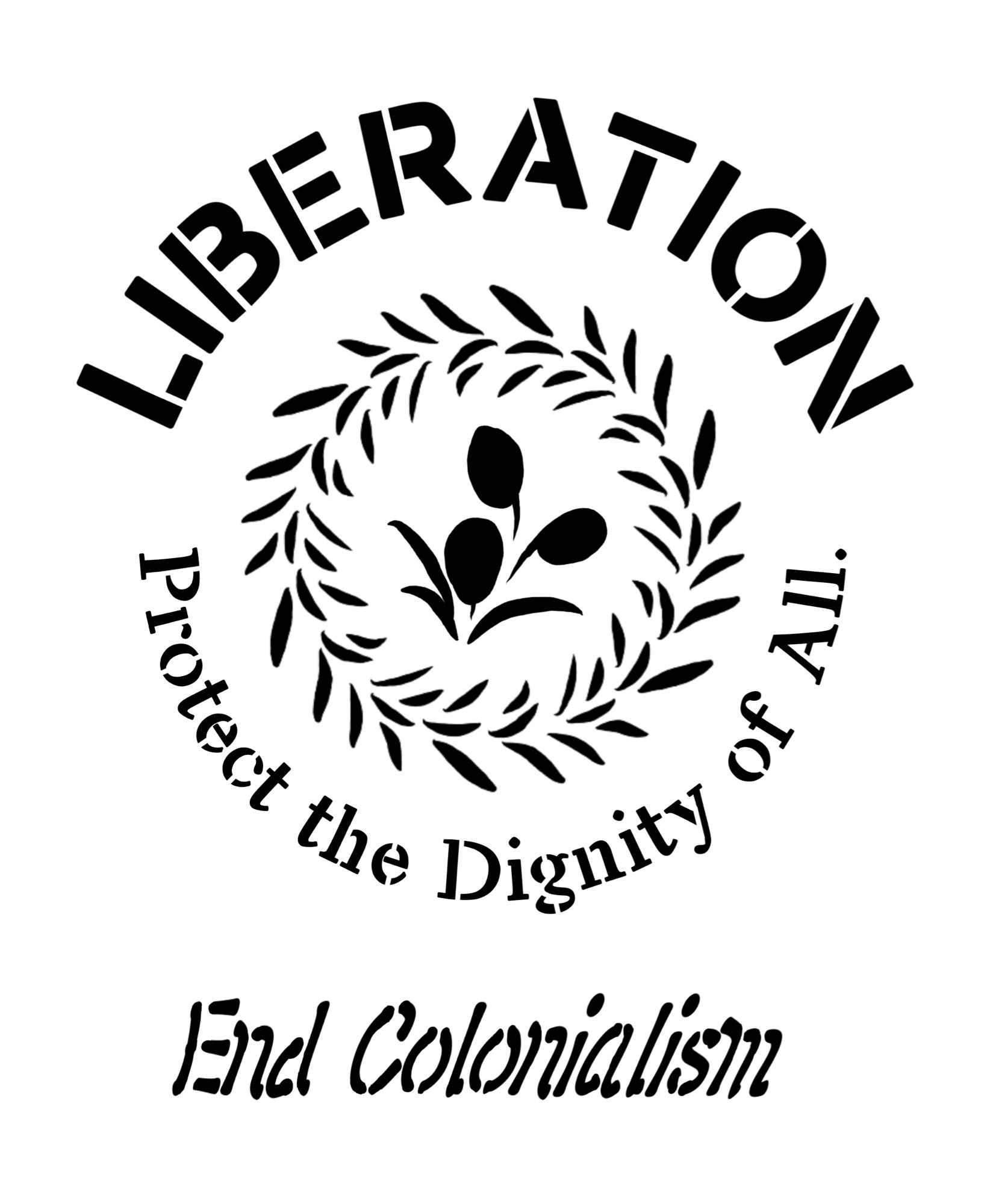 LIBERATION, Protect the Dignity of All, End Colonialism と円を描くように書かれたステンシル用の画像。オリーブの葉をモチーフにした円の中にオリーブの実が描かれている。