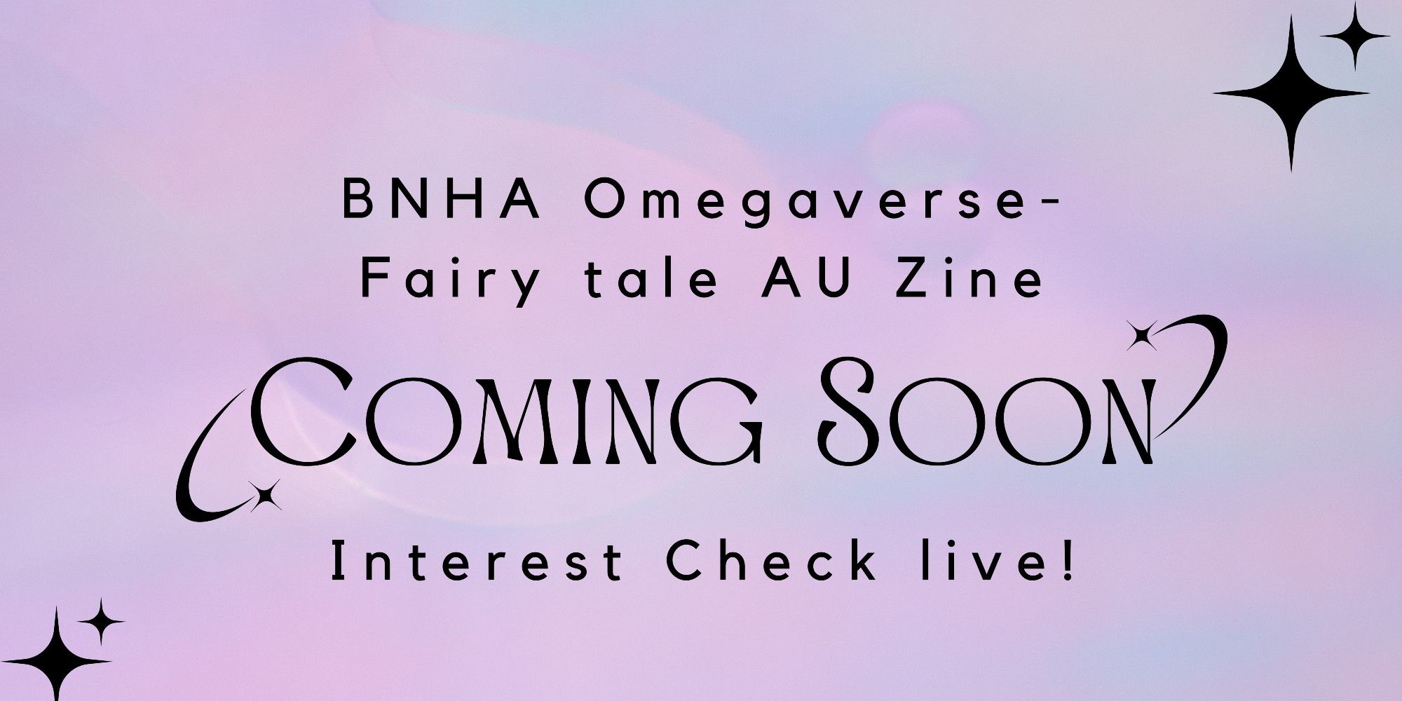 BNHA Omegaverse-Fairy tale AU Zine
Coming Soon!
Interest check live!