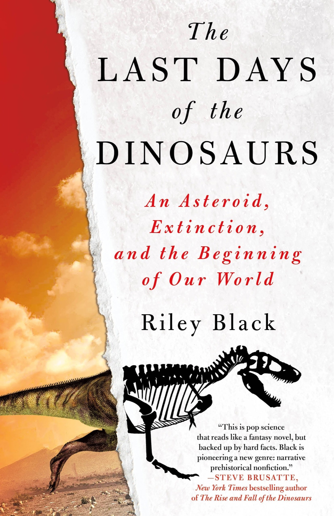 The cover for The Last Days of the Dinosaurs: An asteroid, extinction, and the beginning of our world, showing a living T. rex on the left and a skeletal T. rex on the right 