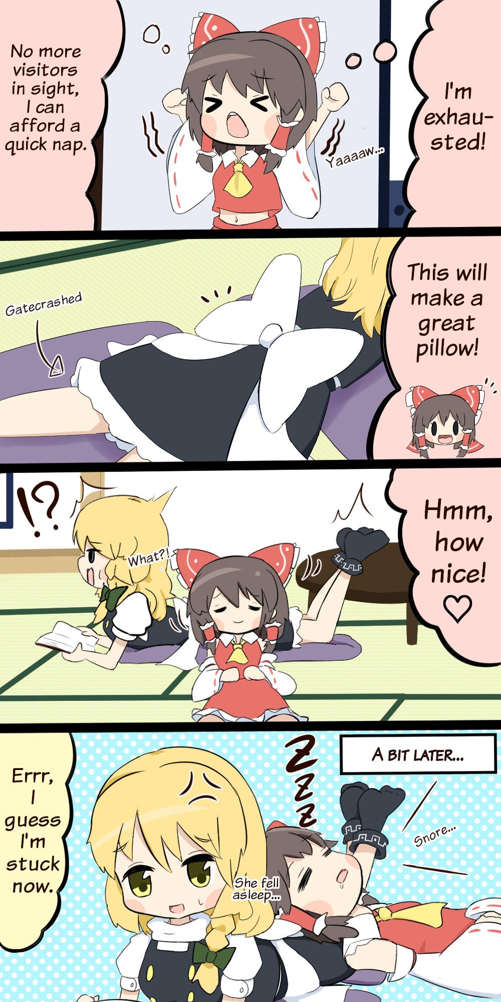 Reimu is tired after having her sanctuary visited.
She plans to have a nap, and since Marisa gatecrashed earlier aims to sleep on her butt.
Marisa is then stuck after Reimu fell asleep.