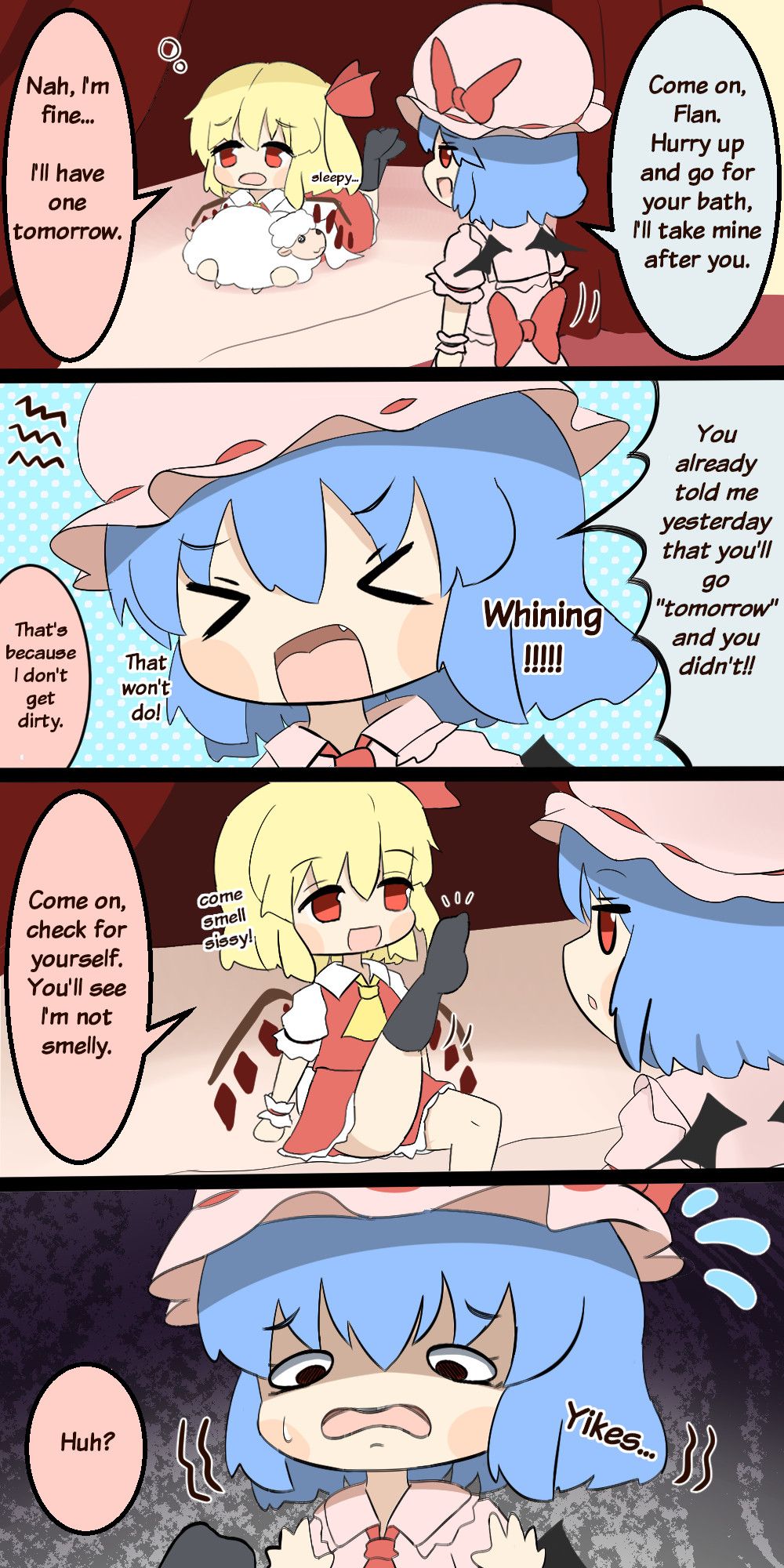 Remilia tells Flandre to have a bath. Flandre refuses, stating she's clean, and offers to get her feet sniffed to confirm.
Remilia end up disgusted.