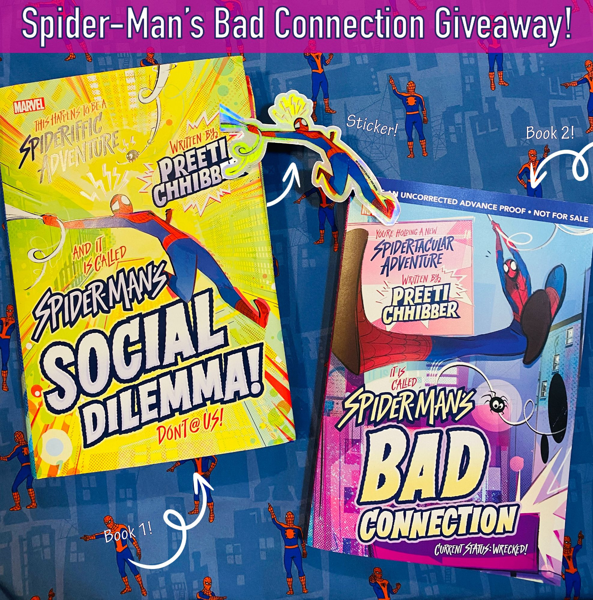 A graphic for the SPIDER-MAN'S BAD CONNECTION GIVEAWAY. It shows a hardcover copy of book 1, SPIDER-MAN'S SOCIAL DILEMMA, a galley for book 1, SPIDER-MAN'S BAD CONNECTION, and a holographic sticker of Spidey swinging. 