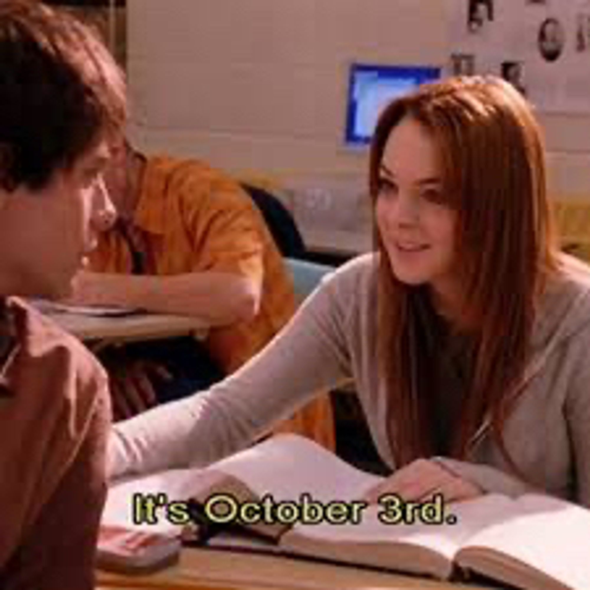 Lady in Mean Girls saying, “it’s October 3rd.