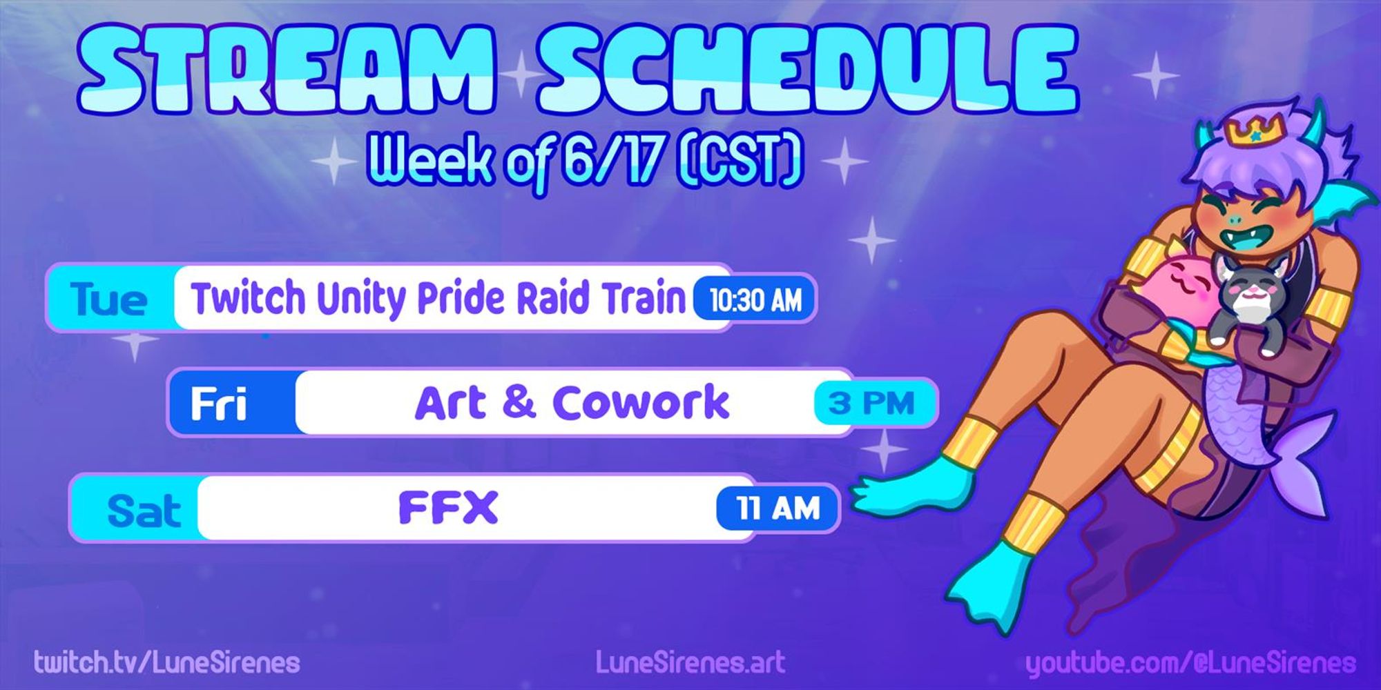 Stream Schedule. Week 6/17 CST

Tuesday with Twitch Unity Pride Raid Train at 10:30 AM.

Friday with Art & Cowork Stream at 3 PM.

Saturday with FFX at 11 AM.

twitch.tv/lunesirenes
youtube.com/@lunesirenes
Lunesirenes.art
