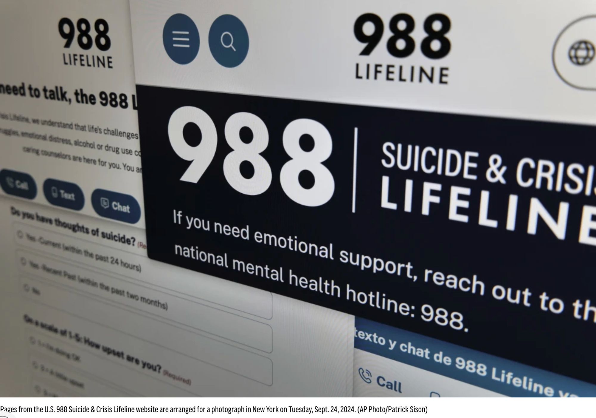 Pages from the U.S. Suicide and Crisis Lifeline website are arranged for a photograph in New York on 9-24-24 (Associated Press): 'If you need emotional support, reach out to the national mental health hotline: 988.' 988 Lifeline.