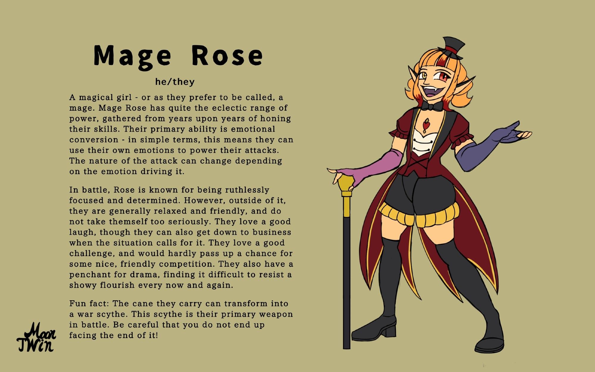 Digital artwork of my persona, Rose. They have heterochromia - one eye is red, and the other gold. They have a bright red, heart-shaped gem on their chest. They are wearing a deep red tailcoat with gold trim, and black shorts with gold frills. They have one blue glove and one pink. They are standing confidently and smiling happily, with one hand on their cane.

Next to them is a bio, describing their personality and abilties. The bio says that their primary ability is converting their emotions into magic, which powers their attacks. They are focused and determined in battle, but relatively relaxed and laid-back outside of it. In spite of all this, they know when to get down to business. They like challenge and competition, as long as it is friendly and harmless.

The cane they carry can transform into a war scythe. Be careful not to end up facing the end of it!