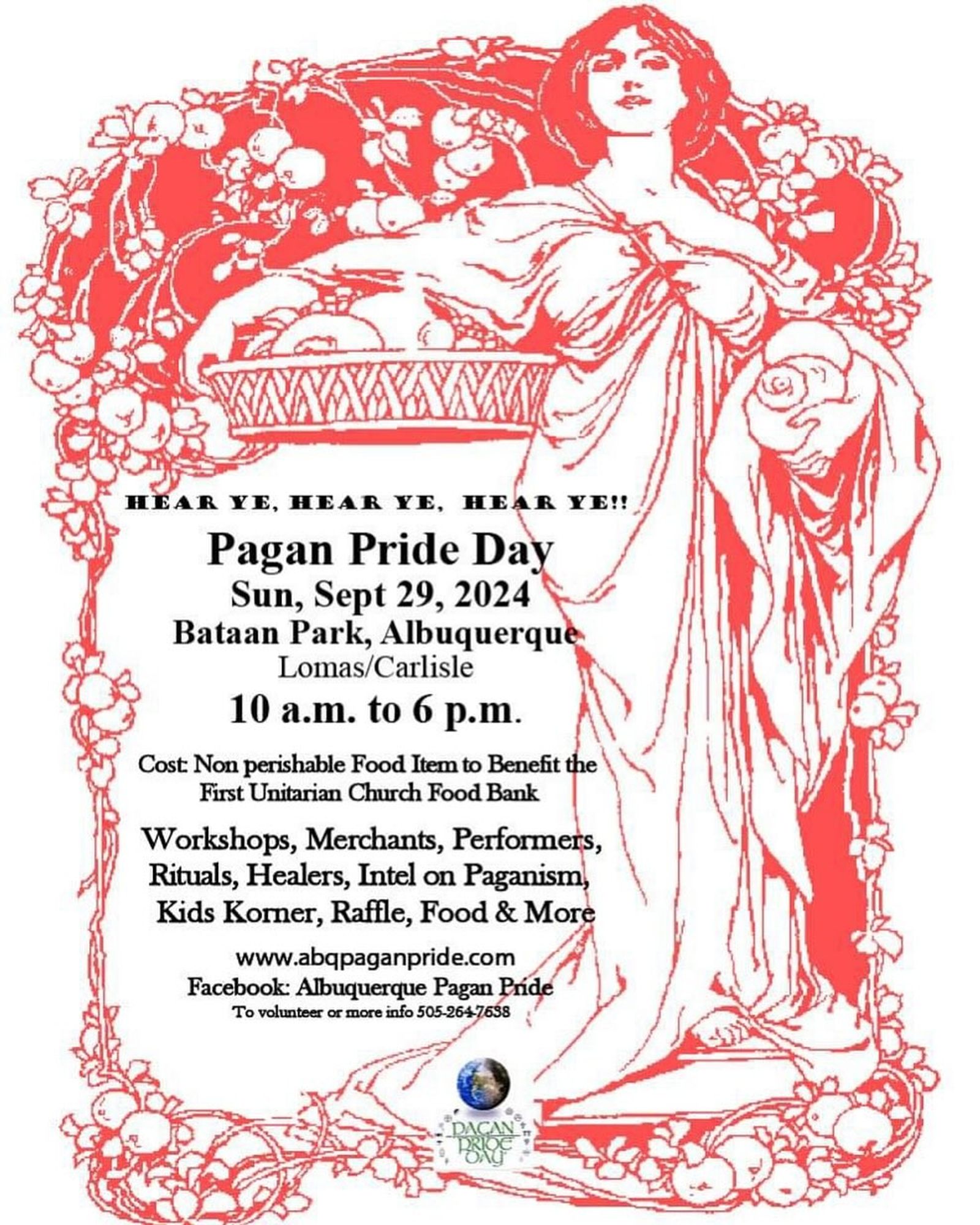 "Hear ye, hear ye, hear ye! Pagan Pride Day. Sunday Sept 29th, 2024. Bataan Park, Albuquerque. Lomas/Carlisle. 10AM to 6PM. Cost: Non-perishable food item to benefit the first unitarian church food bank. Workshops, merchants, performers, rituals, healers, intel on paganism, kid's korner, raffle, food & more."