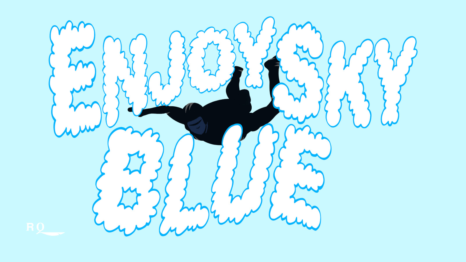 A pale blue background with a dark figure in the centre, clearly sky diving or base jumping, wearing a helmet. Text, in a white, fluffy, cloud-like font surrounds the figure, reading "Enjoy Sky Blue", in reference to an episode of the podcast, The Magnus Archives. In the bottom left corner, is a small white RQ logo.