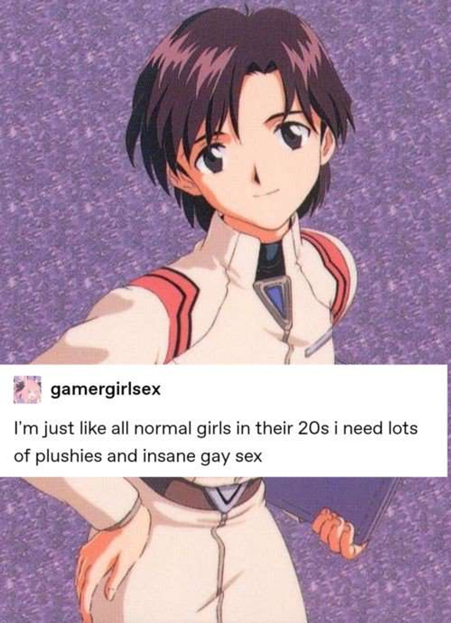 An image of Maya Ibuki from Neon Genesis Evangelion with a tumblr post over it stating "I'm just like all normal girls in their 20s i need lots of plushies and insane gay sex"