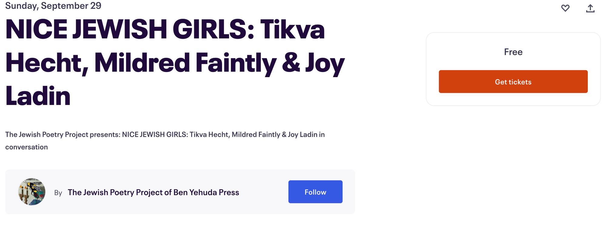 Sunday, September 29
NICE JEWISH GIRLS: Tikva Hecht, Mildred Faintly & Joy Ladin

The Jewish Poetry Project presents: NICE JEWISH GIRLS: Tikva Hecht, Mildred Faintly & Joy Ladin in conversation

Free