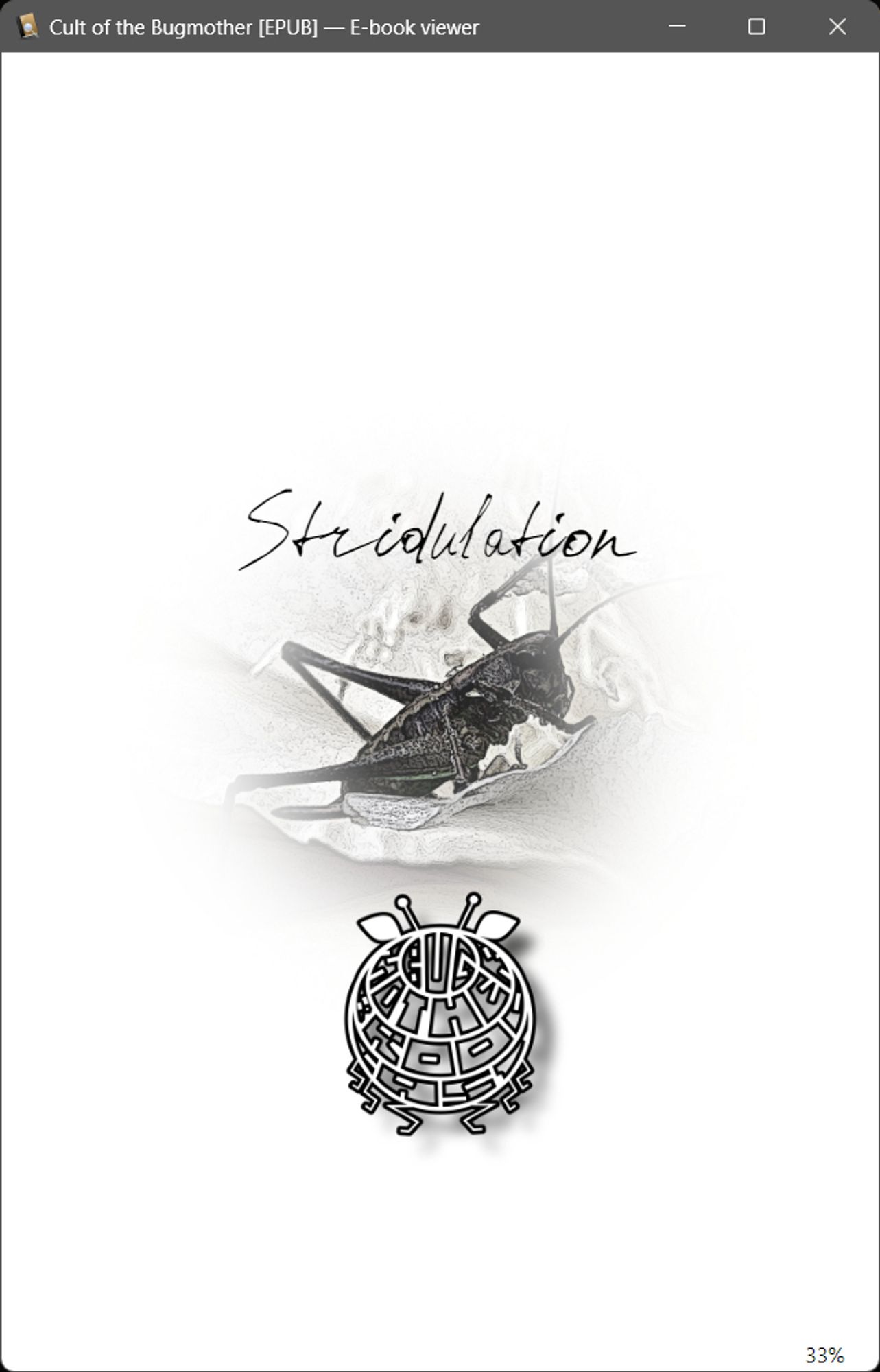 Sample page from the ebook "Cult of the Bugmother": 


section page "Stridulation" featuring a black-and-white image of a cricket and the round "Bugmother Broodcast" bug logo