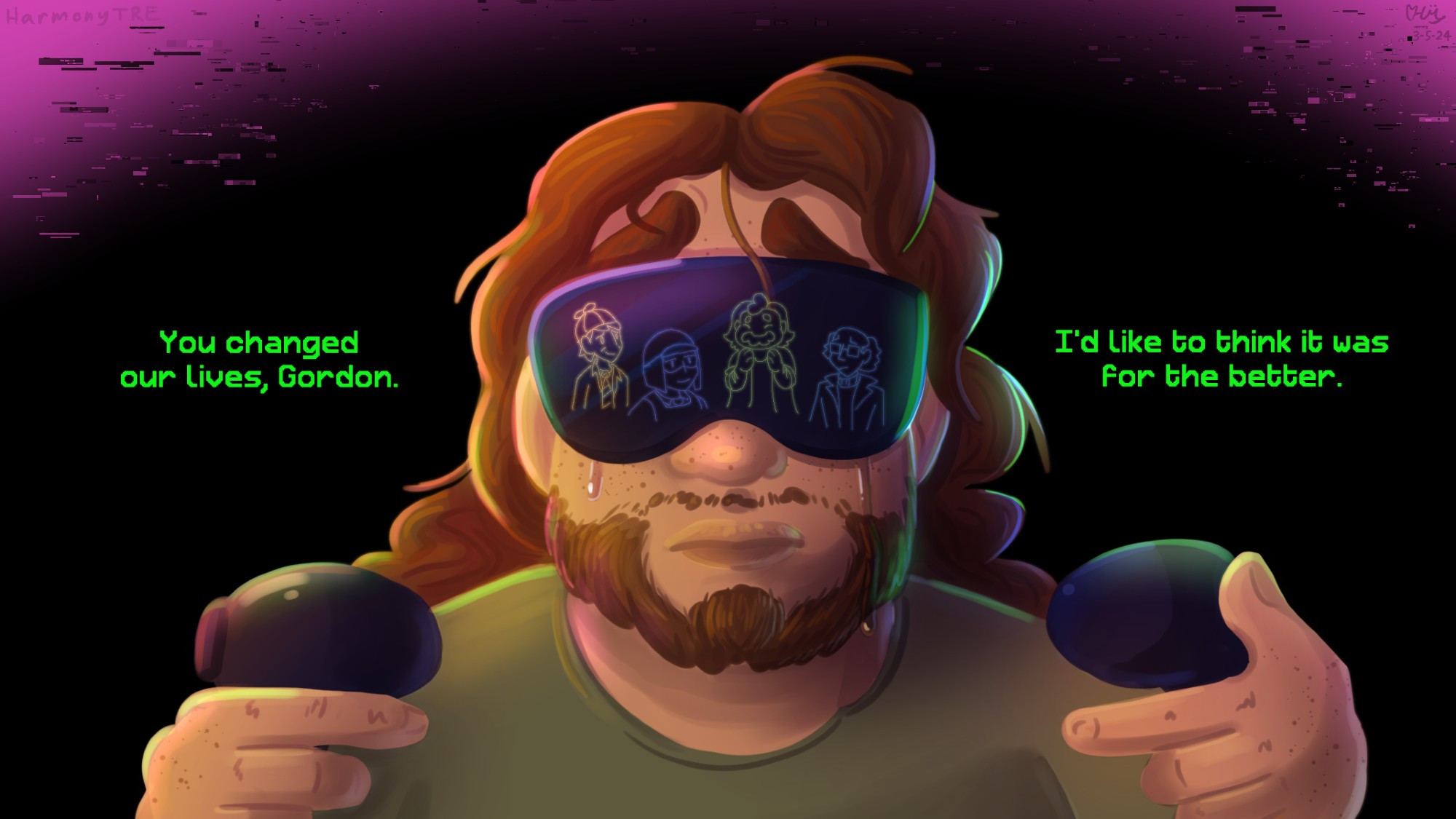 A rendered painting of Gordon in the VR headset. The headset reflects simplified pixel versions of the science team. Gordon's crying and the background is pure black with some glitched pink missing texture in the top corners. Neon green text reads: "You changed our lives, Gordon. I'd like to think it was for the better."