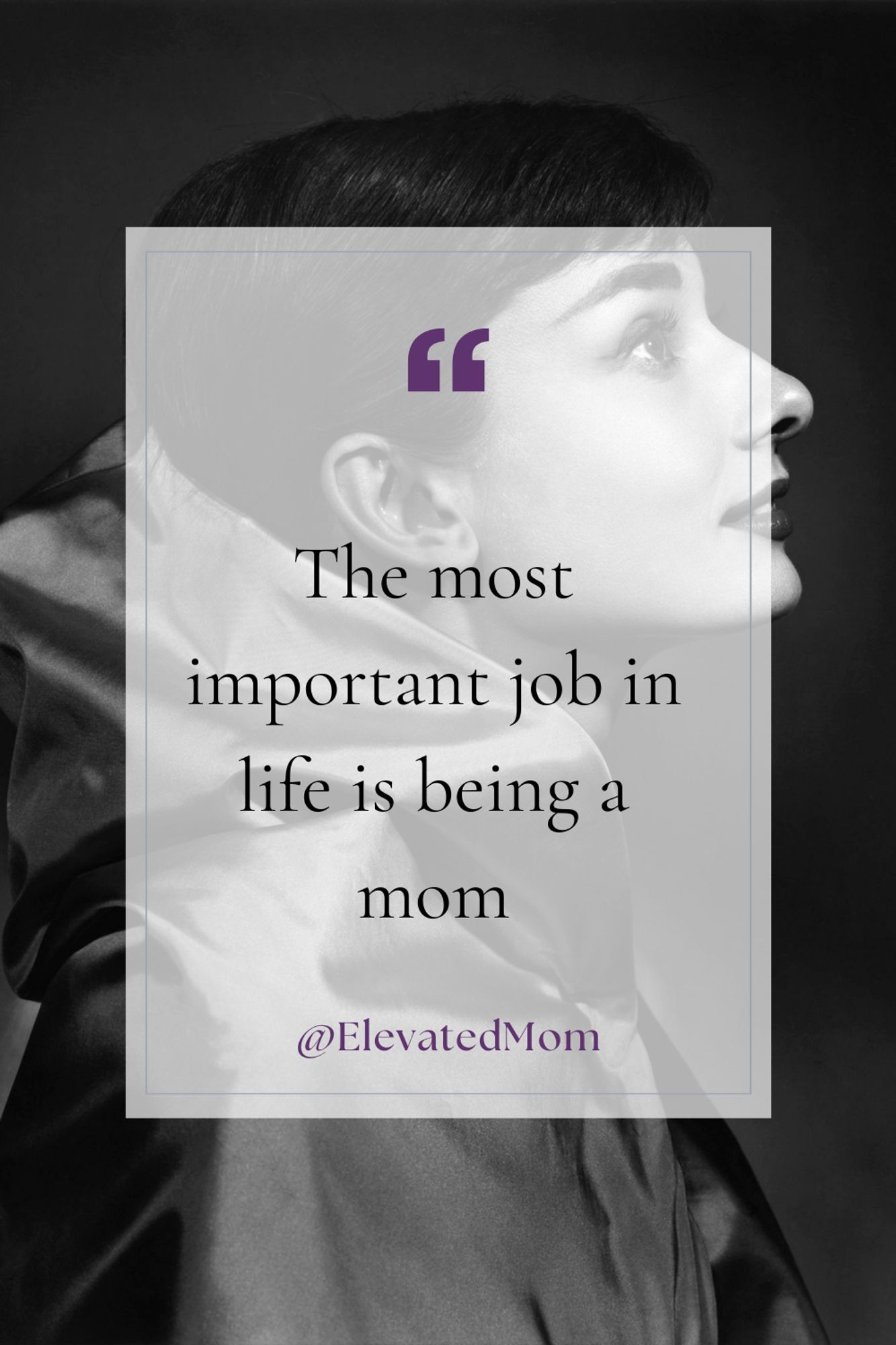 Audrey Hepburn_Elevated Mom_Quote