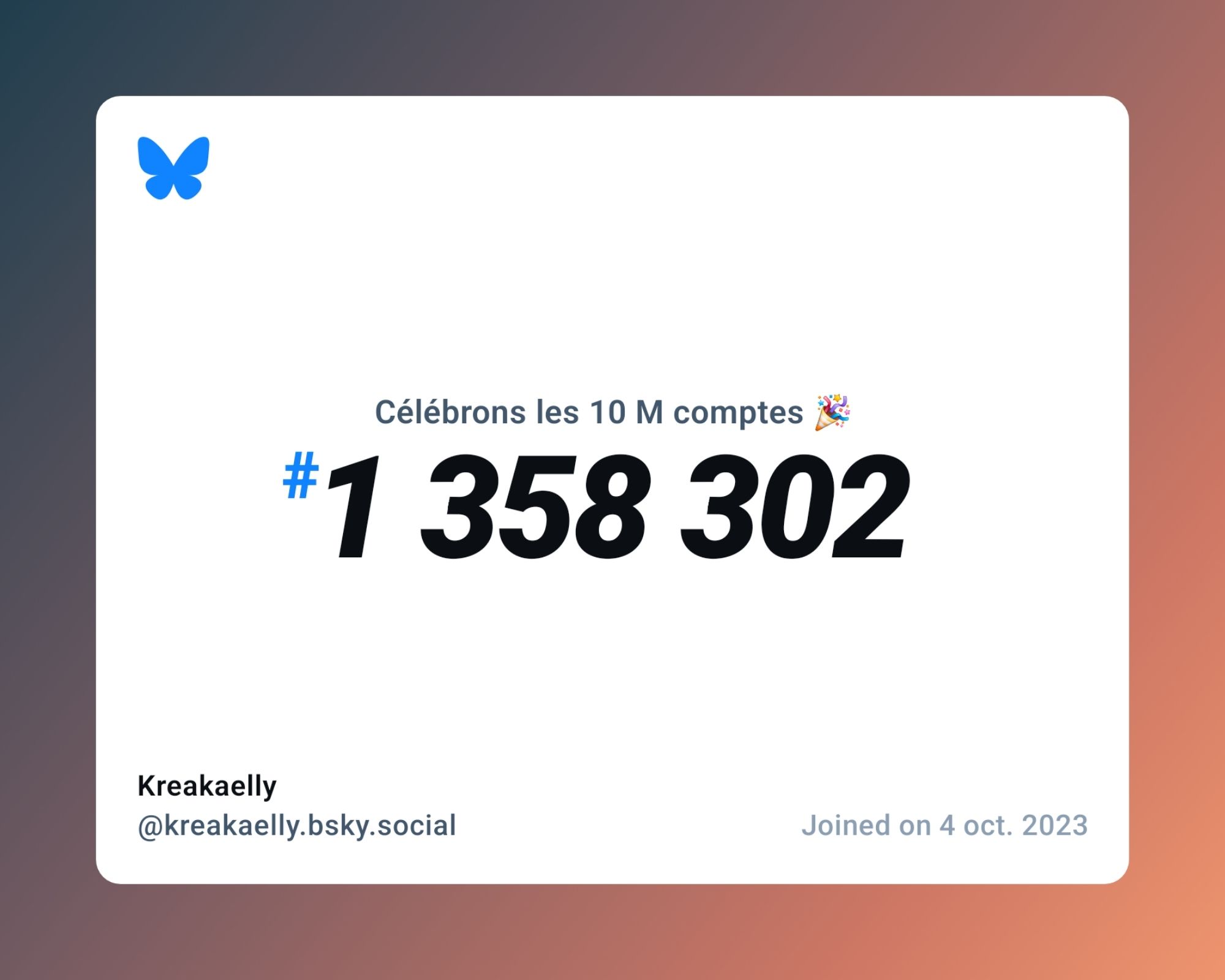 A virtual certificate with text "Celebrating 10M users on Bluesky, #1 358 302, Kreakaelly ‪@kreakaelly.bsky.social‬, joined on 4 oct. 2023"