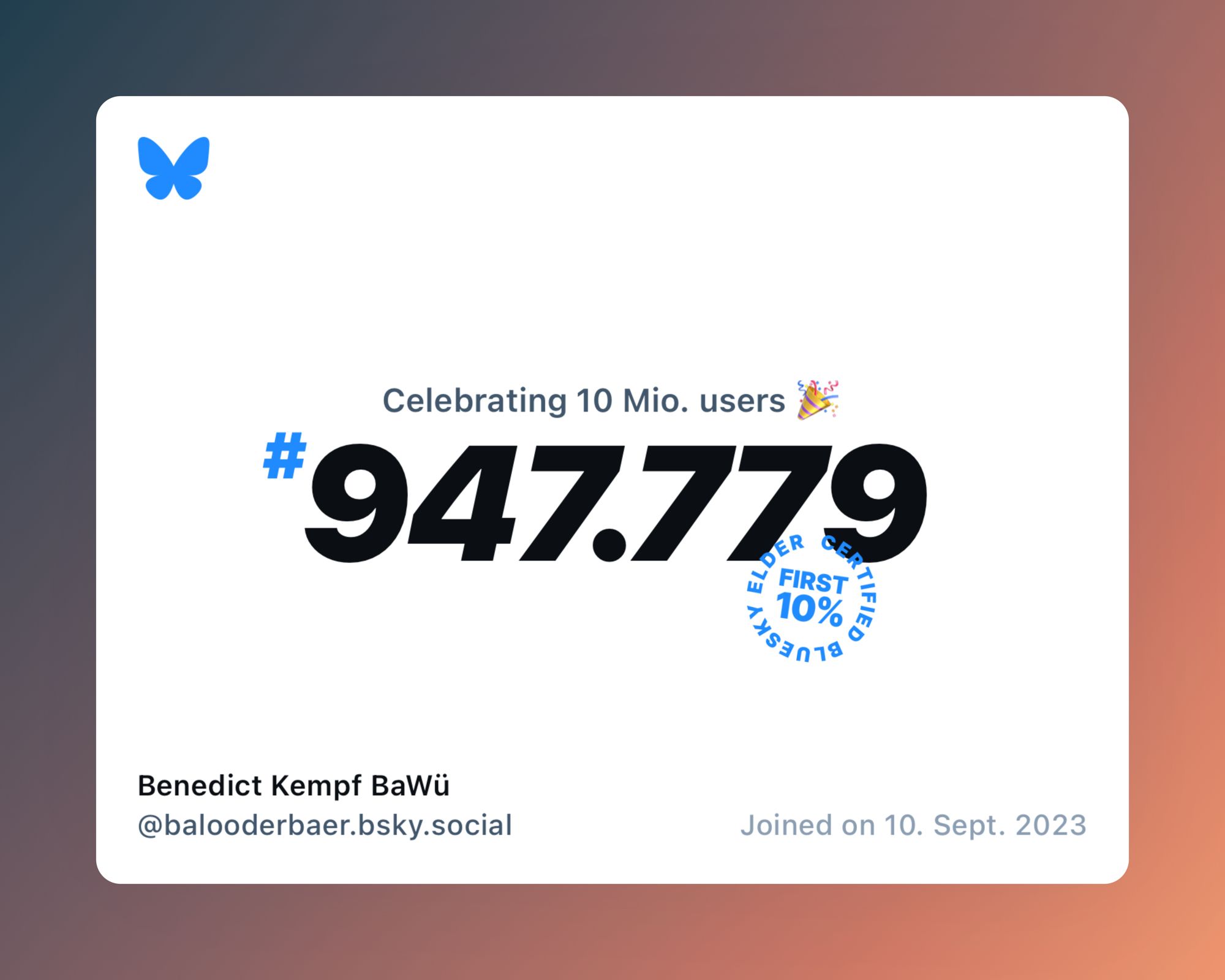 A virtual certificate with text "Celebrating 10M users on Bluesky, #947.779, Benedict Kempf BaWü ‪@balooderbaer.bsky.social‬, joined on 10. Sept. 2023"