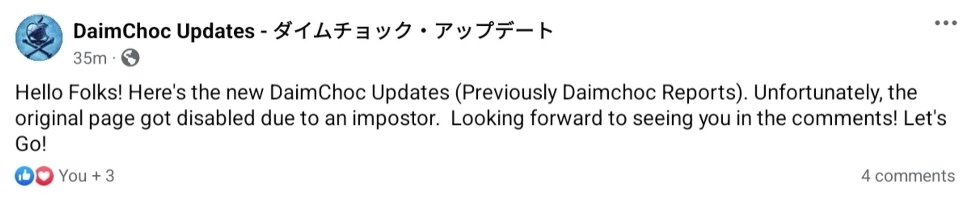 Screenshot of a Facebook post for DaimChoc Updates, saying the following: "Hello Folks! Here's the new DaimChoc Updates (Previously Daimchoc Reports). Unfortunately, the original page got disabled due to an impostor.  Looking forward to seeing you in the comments! Let's Go!"