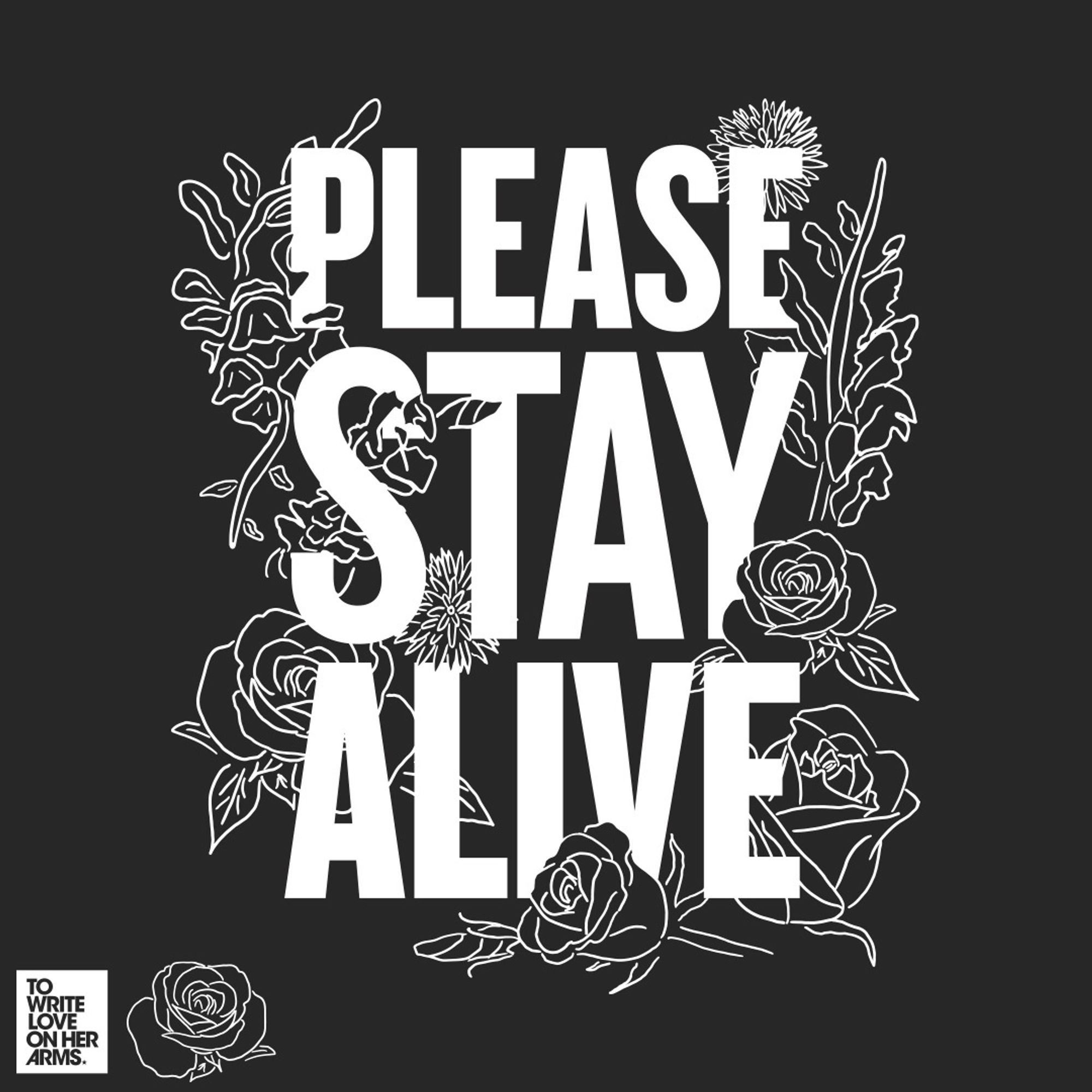 TWLOHA's graphic for their Suicide Prevention Month campaign "Please stay alive"