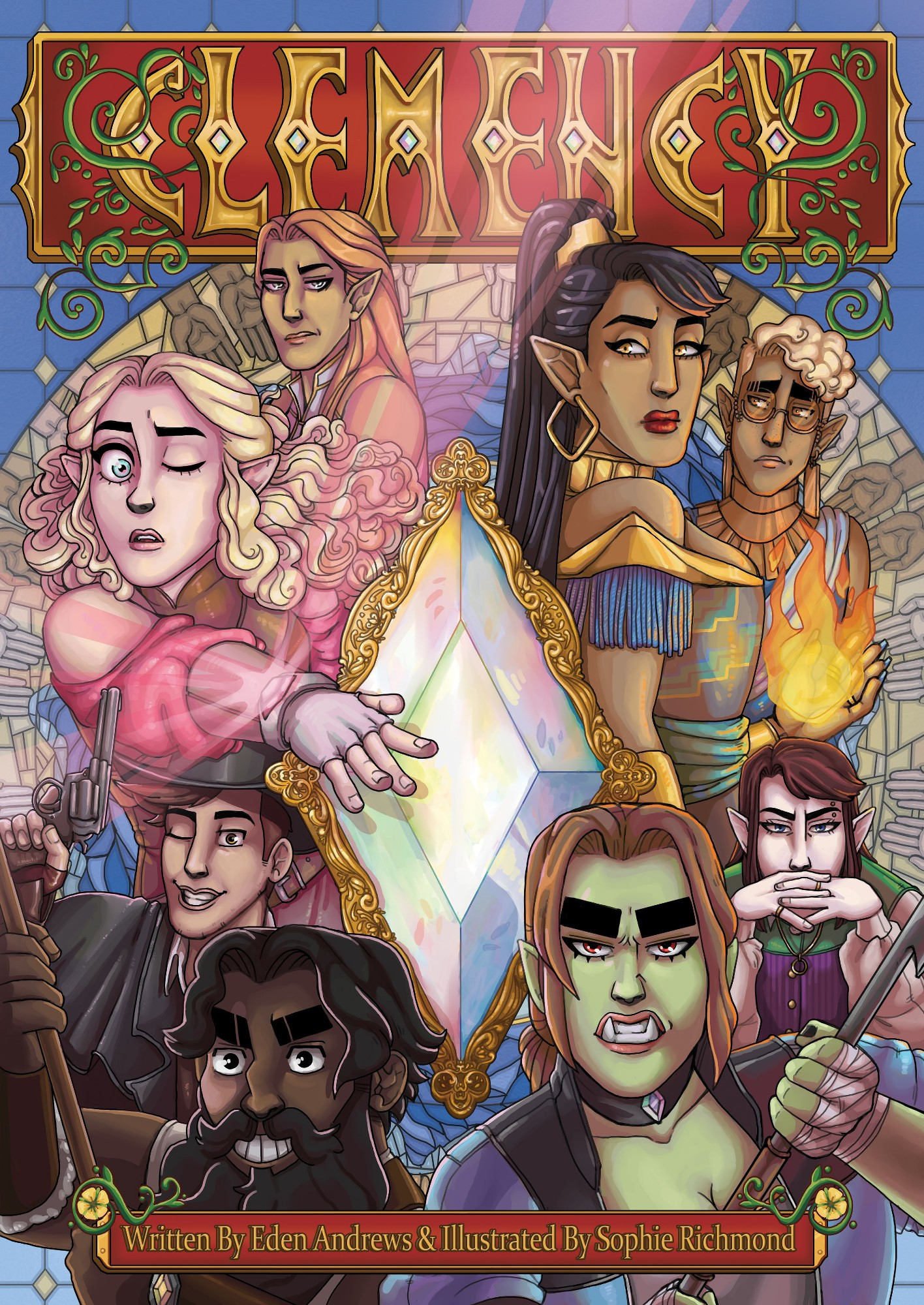 Cover of the first issue of Clemency featuring an assortment of fantasy characters in various action poses. There is a gem in the middle and a gold font title at the top that says Clemency. From left to right, top to bottom, a tan elf woman scowling , a blonde elf wearing a glowing bracelet, a gold skinned elf woman with a fire spell cast in her hand and an elven man beside her looking concerned. A man with a pistol and a brunette elf man with his hands steepled. A dark skinned dwarf with a bardiche and an orc woman welding a harpoon. This is above the credits that read Written by Eden Andrews and Sophie Richmond