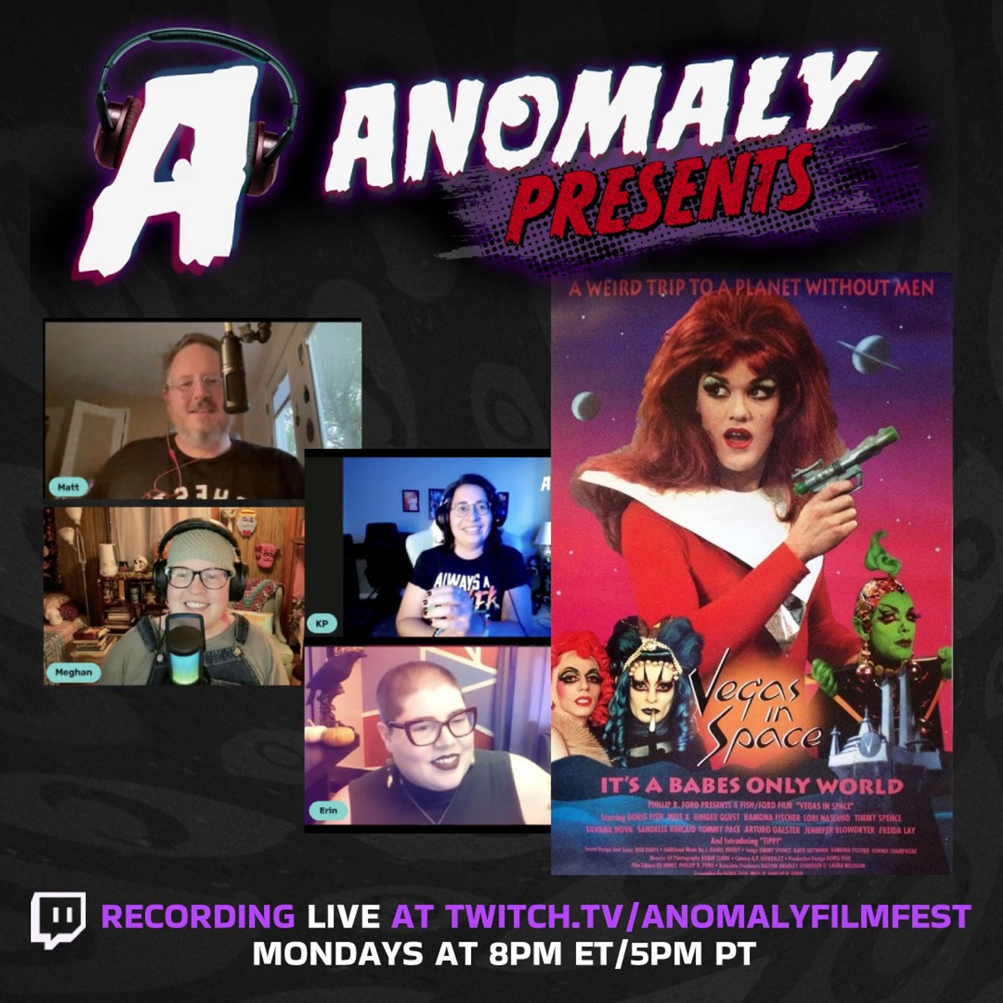 Anomaly Presents: Vegas In Space. Recording live at Twitch.tv/AnomalyFilmFest. Tonight at 8pm ET/5pm PT.