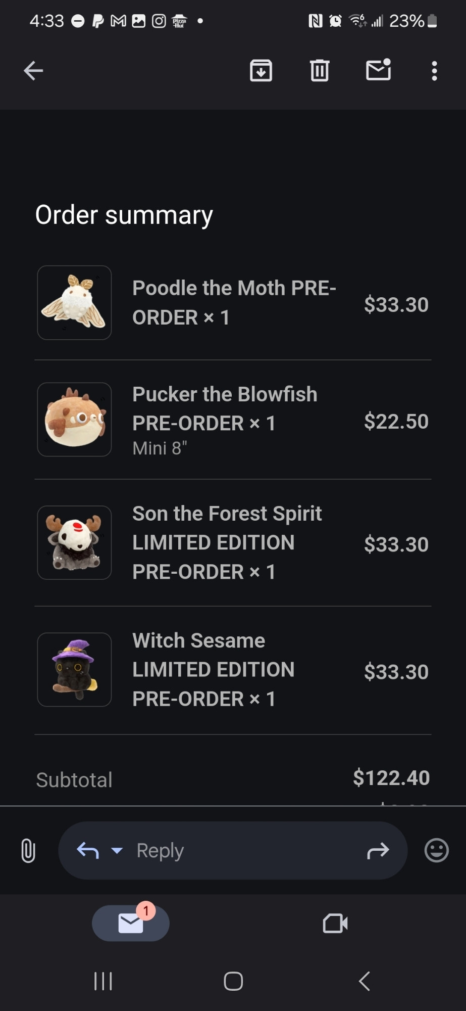 An email receipt of $122 worth of stuffed animals. A poodle mother, a blowfish, a forest spirit, and a witch cat