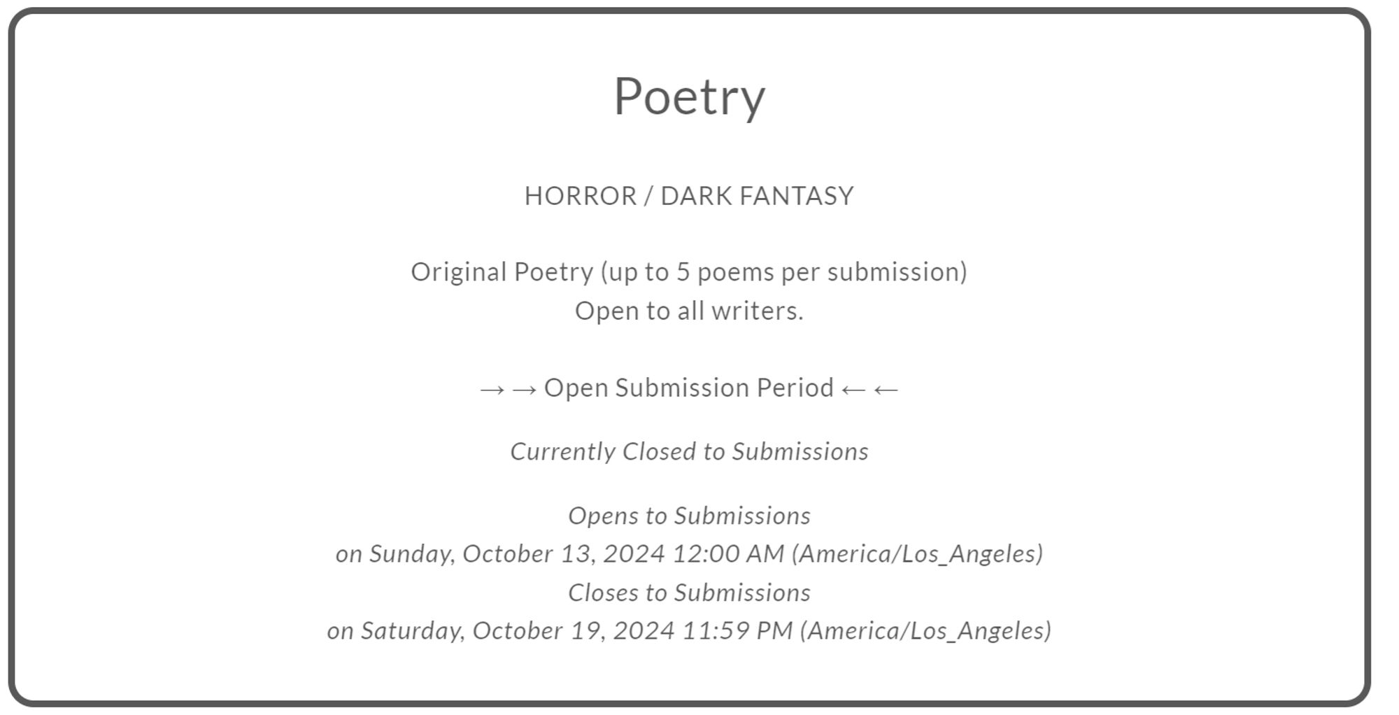 NIGHTMARE MAGAZINE | Poetry Submissions (not restricted by identity)
Opens to submissions: 10/13/2024, midnight Pacific
Closes to submissions: 10/19/2024, 11:59 pm Pacific