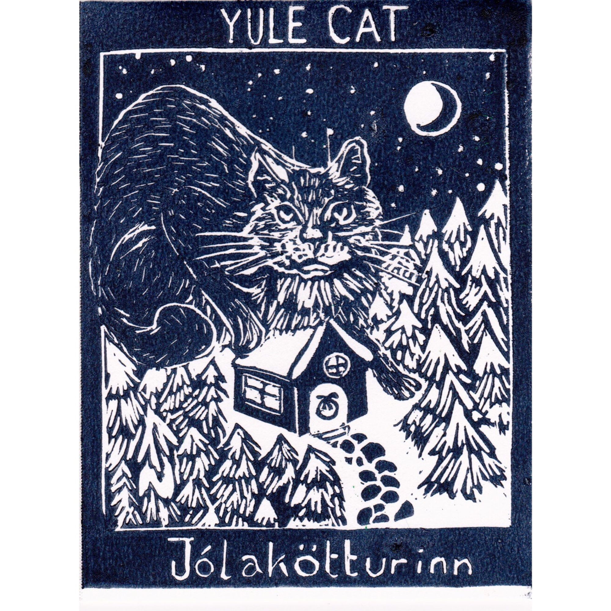 Linocut print of the giant Yule Cat looming over a tiny cabin in a snowy evergreen forest by moonlight in blue ink on white. In text above the scene it reads “Yule Cat” and “Jólakötturinn” below.