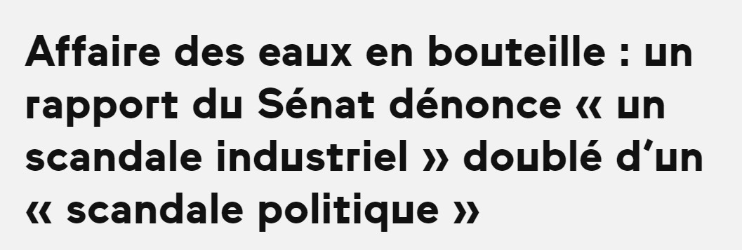 Affaire des eaux en bouteille : un rapport du Sénat dénonce « un scandale industriel » doublé d’un « scandale politique »