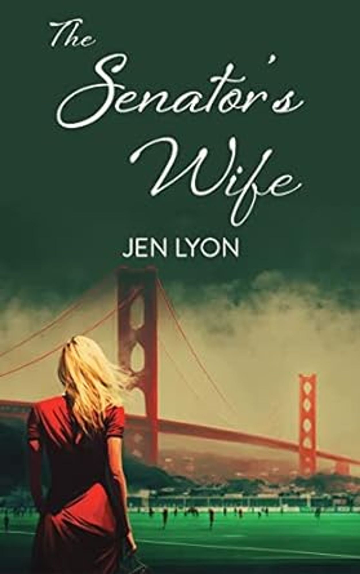 Book cover for "The Senator's Wife" by Jen Lyon