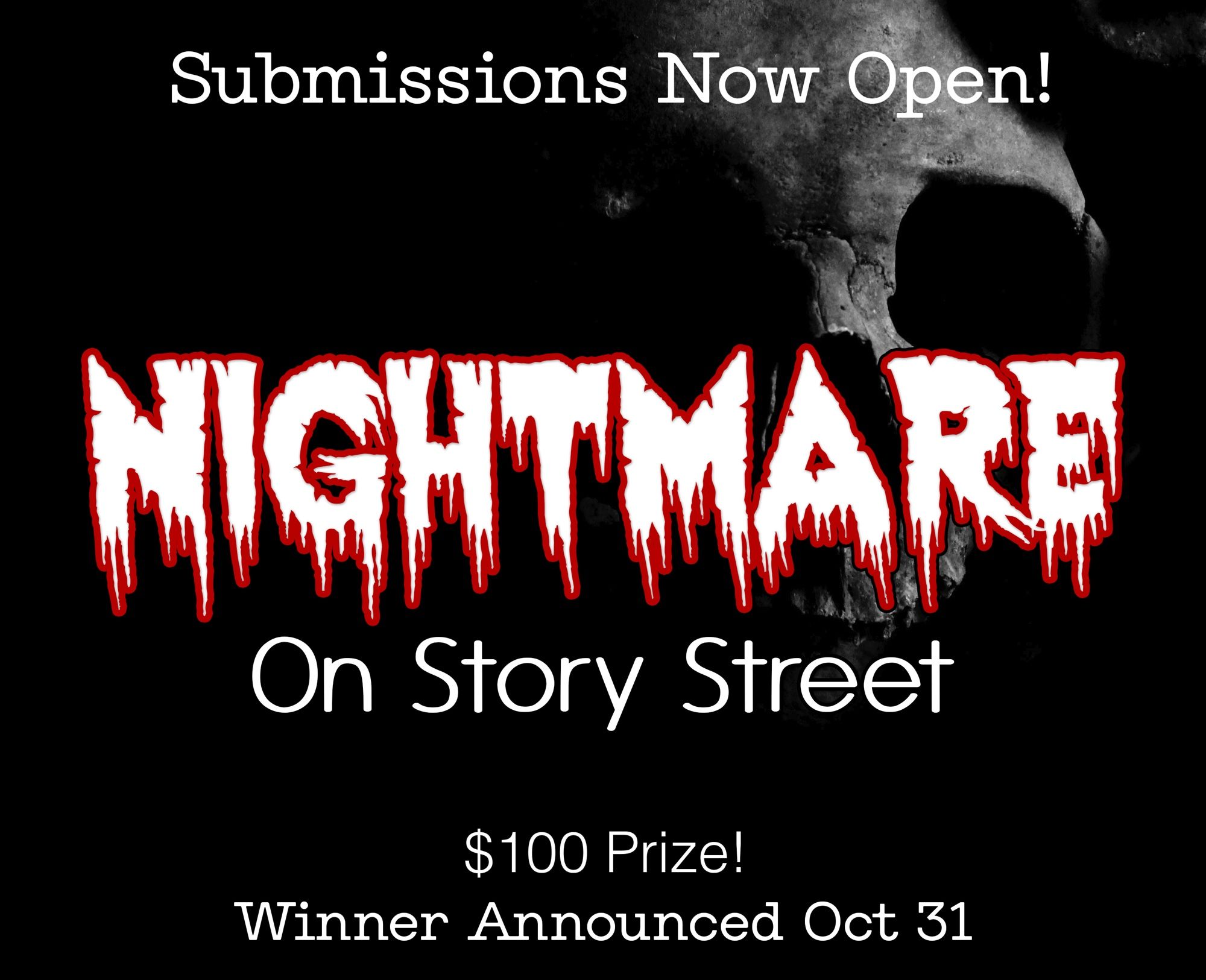 Nightmare on Story Street. Hundred Word Horror Contest. $100 Prize.