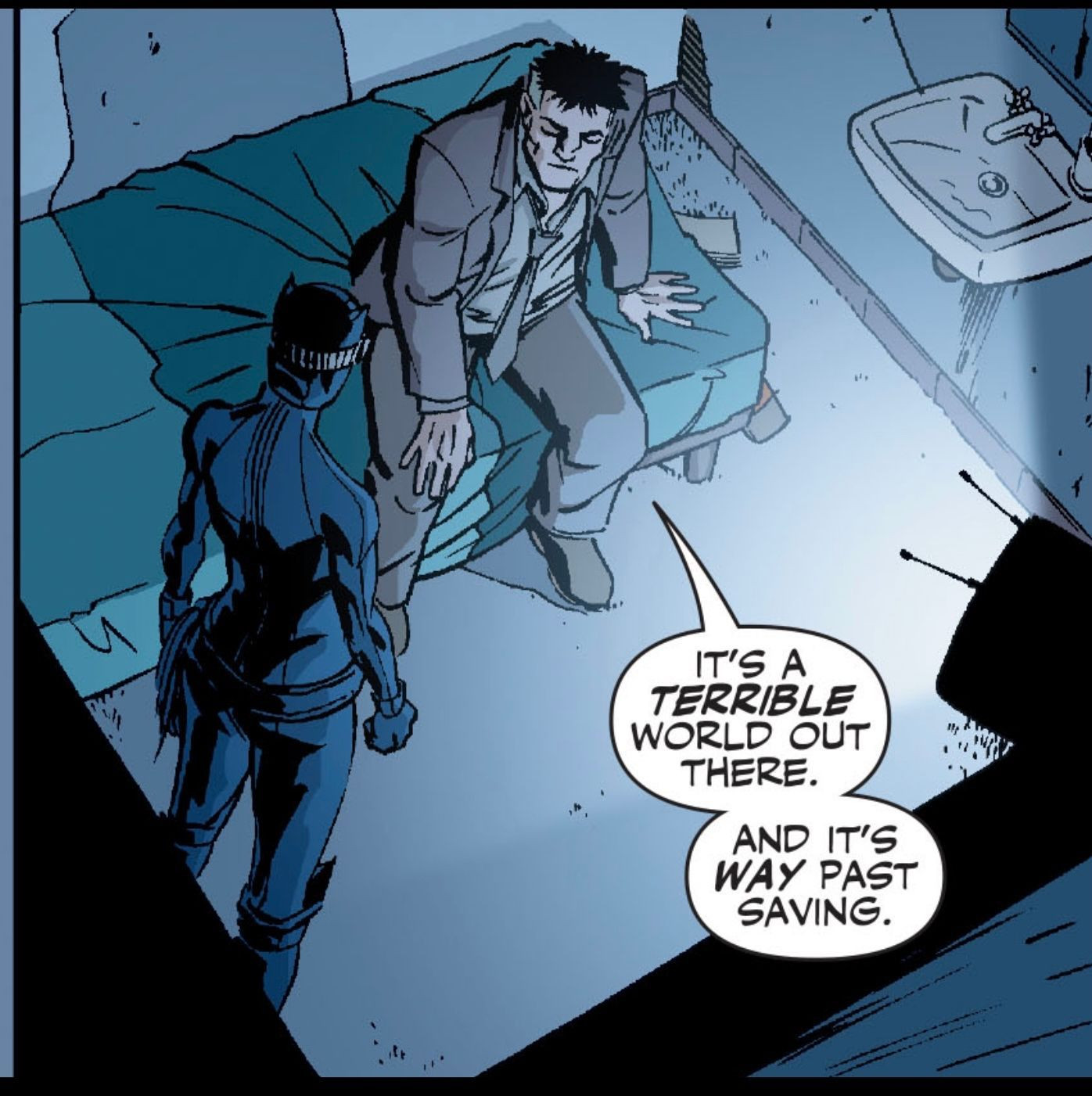 From the light of a TV, a drunken Slam Bradley sits on the side of a bed and tells Catwoman, "It's a TERRIBLE world out there. And it's WAY past saving."