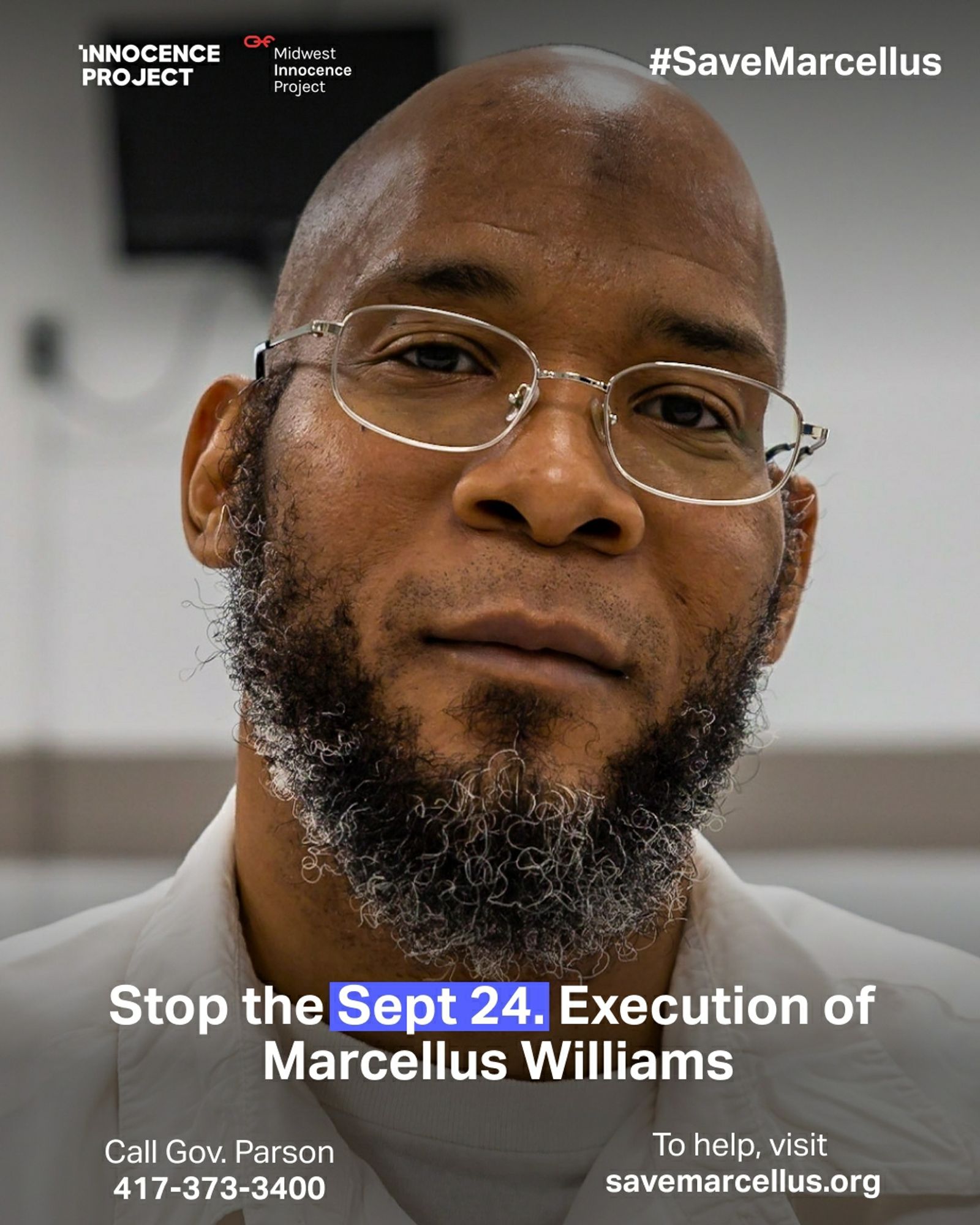 A picture of Marcellus Williams, a Black man with a band head ana beard wearing glasses, looking at the camera. The text reads: #SaveMarcellus Stop the Sept 24 Execution of Marcellus Williams Call Gov Parson 427-373-3400 To help, visit savemarcellus.org