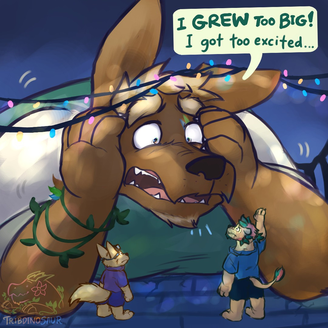 A giant dog man looks worriedly at his two small friends, as he says "I grew too big! I got too excited..."