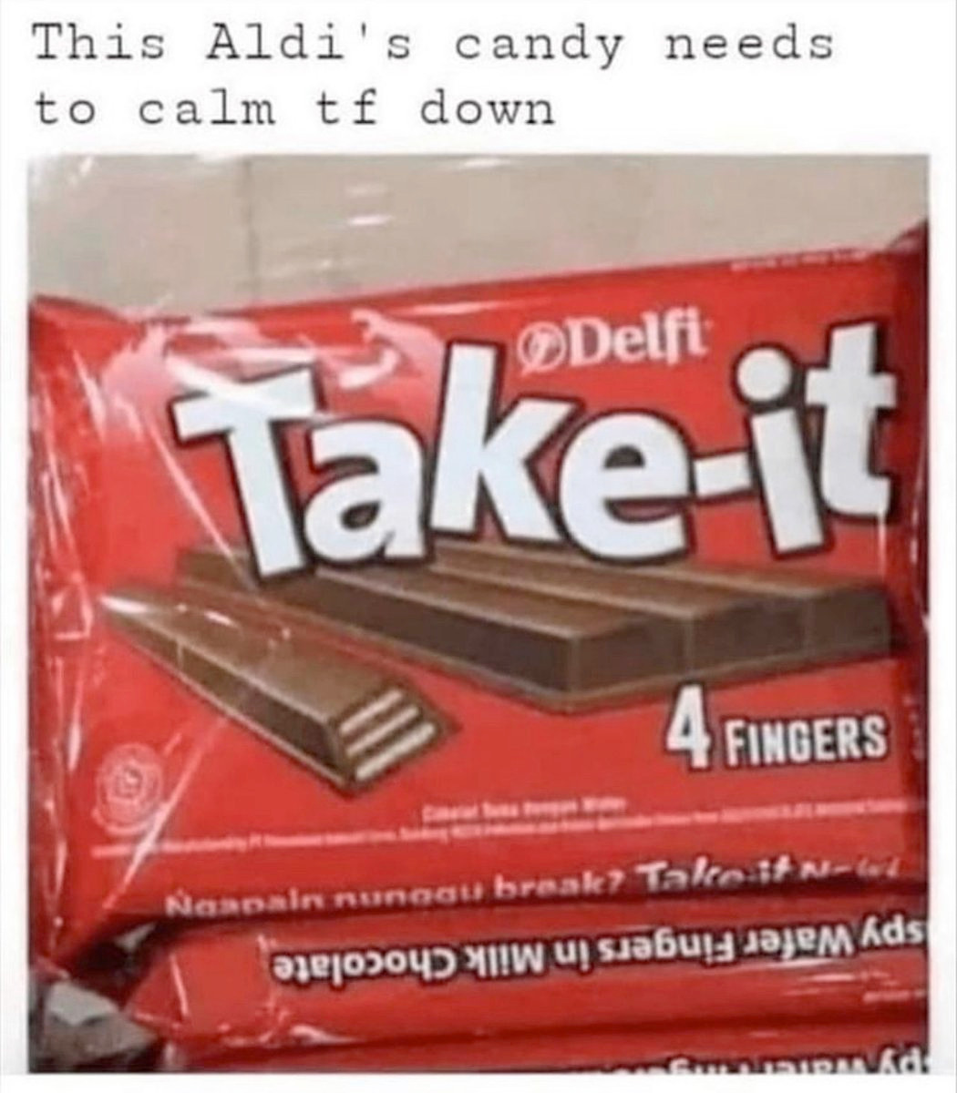 A photo of Aldi market's store brand Kit-Kat bars called Take-it. The packacge extolls that each package contains four fingers.
Captioned " This Aldi's candy needs to calm tf down"