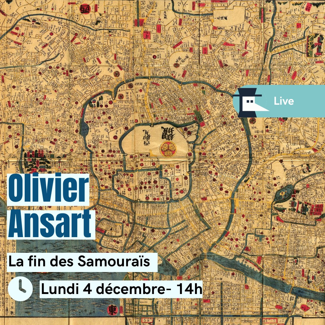 Visuel d'annonce d'un entretien avec Olivier Ansart sur le Bushido et la fin des Samouraïs, avec en fond une carte d'Edo du milieu du 19e siècle.