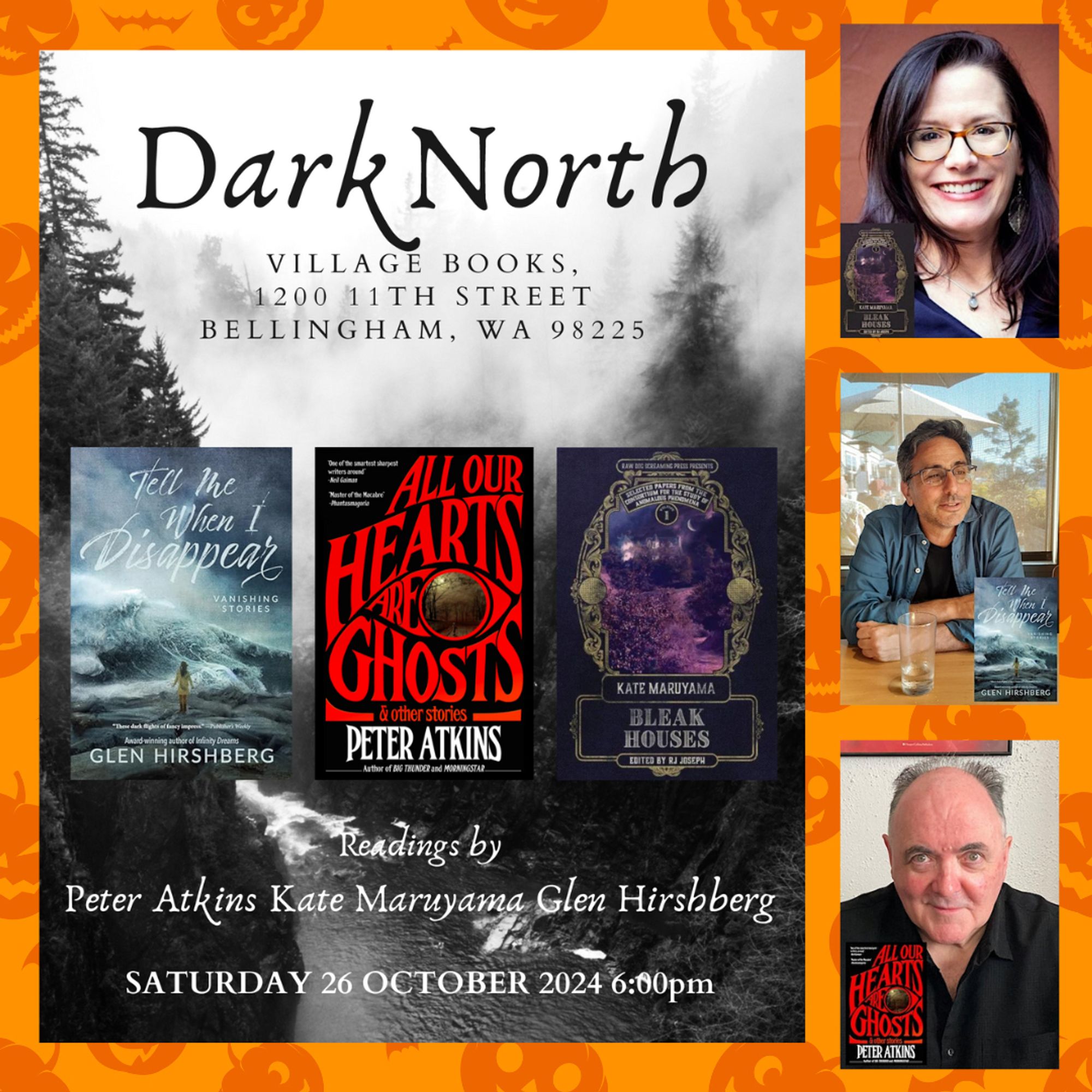 On a Halloween-themed background, a poster for a reading event, along with pictures of the authors Kate Maruyama, Peter Atkins, & Glen Hirshberg.