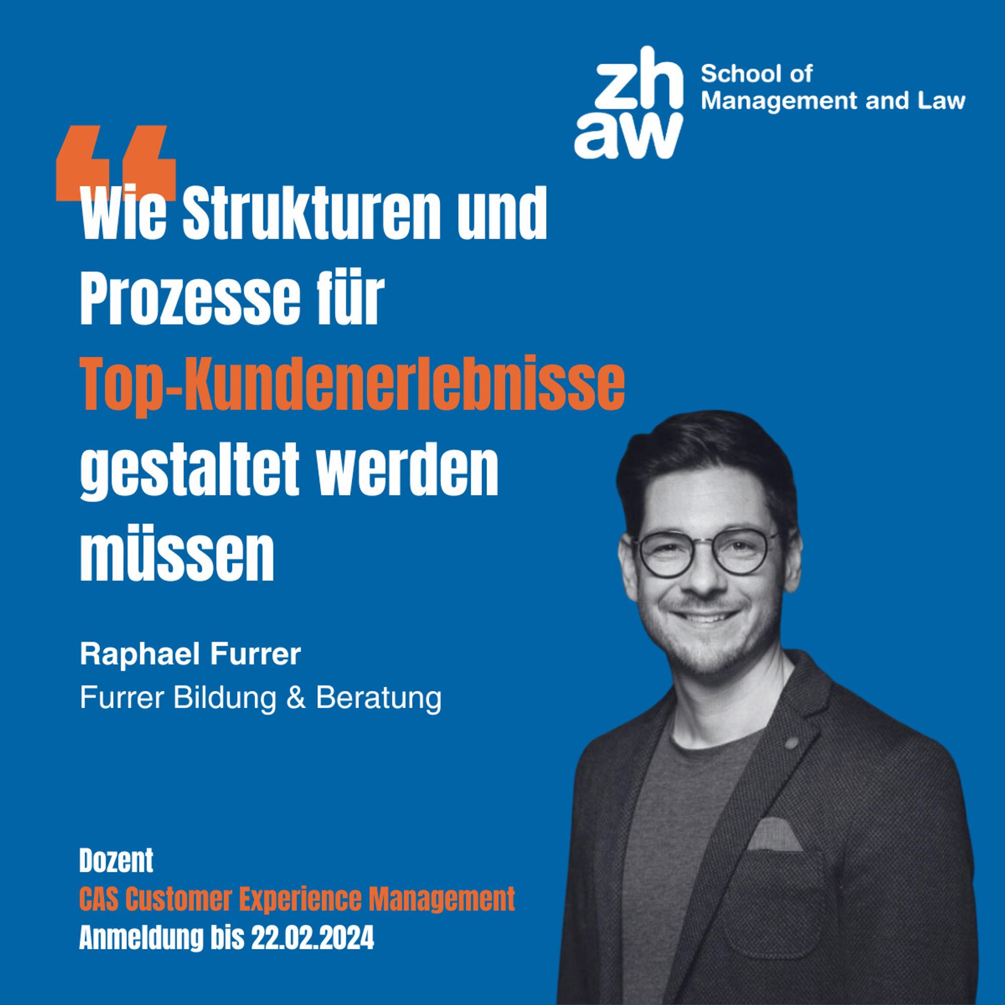 Raphael Furrer, Dozent im CAS Customer Experience Management an der ZHAW