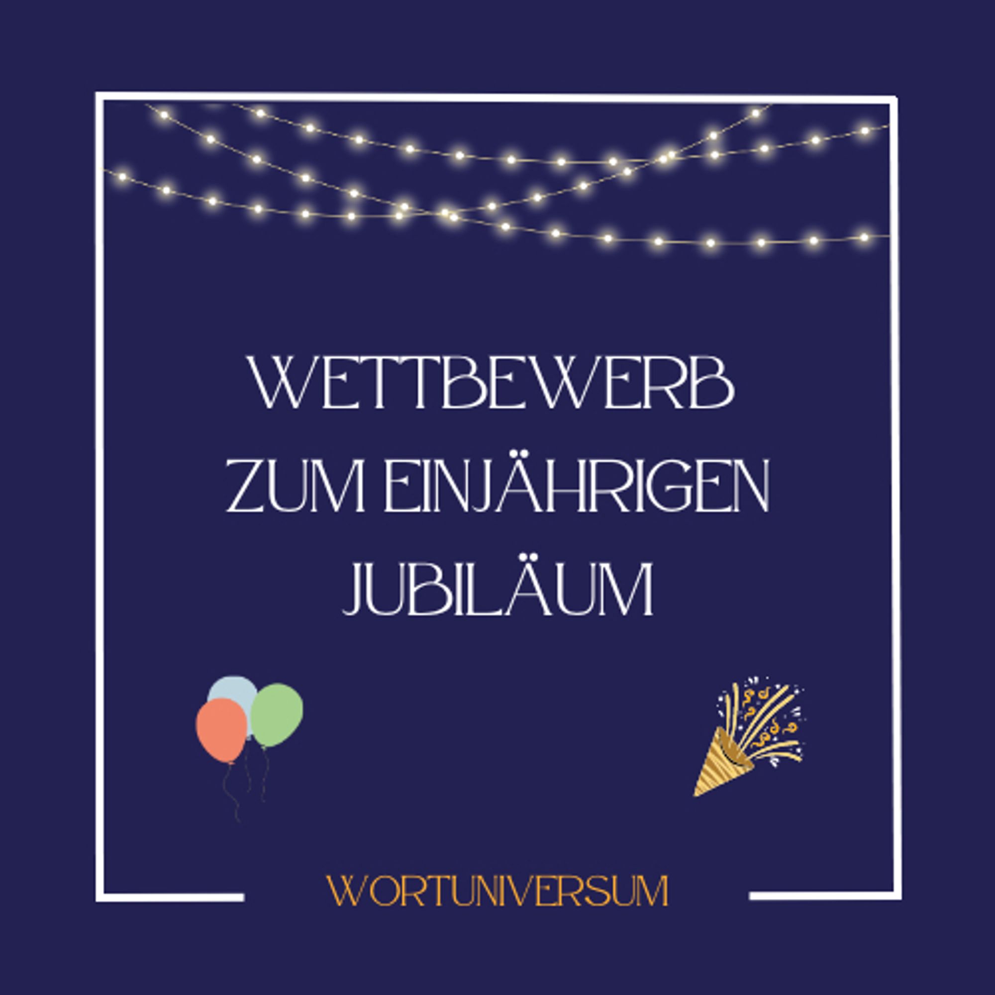 Wettbewerb zum einjährigen Jubiläum