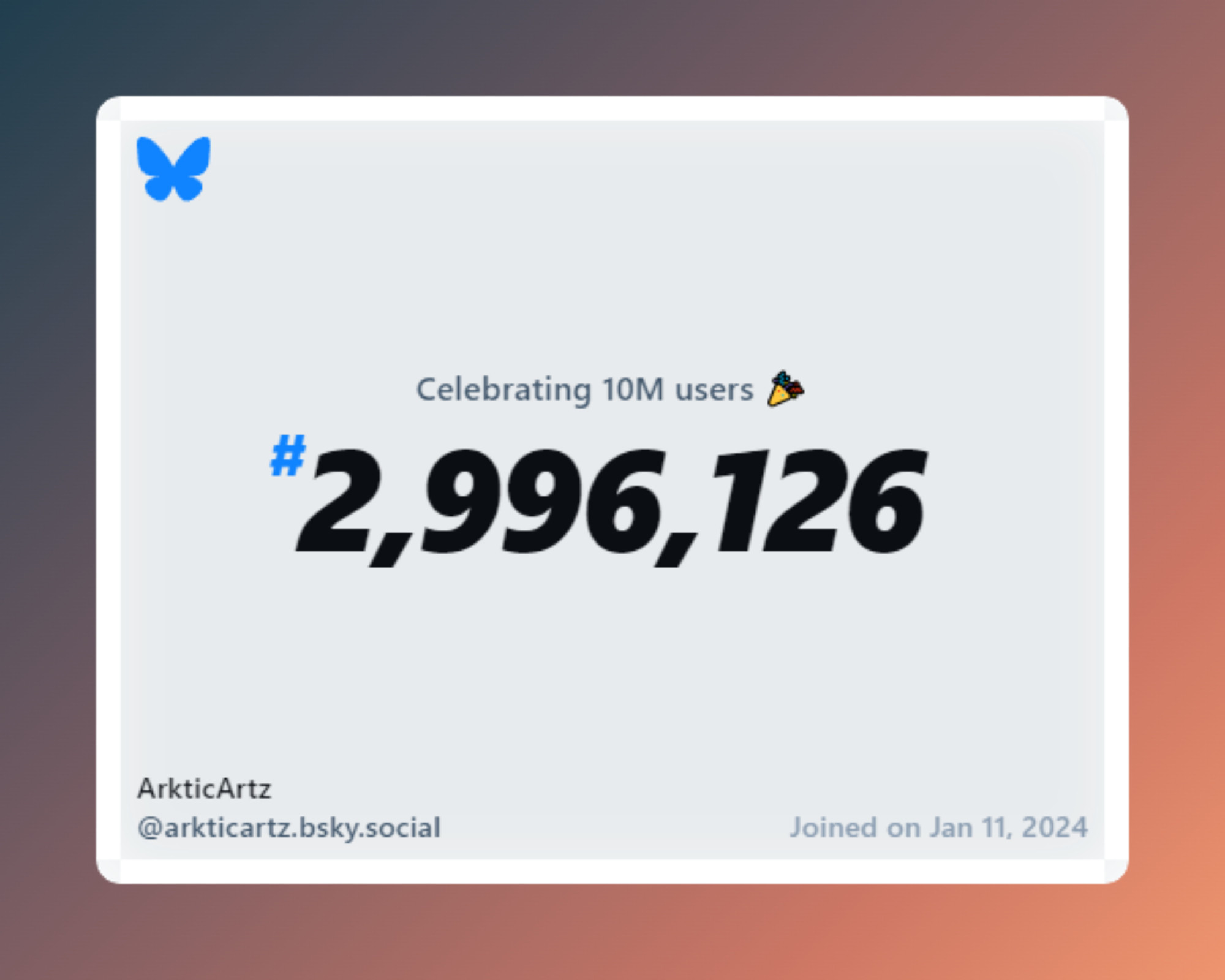 A virtual certificate with text "Celebrating 10M users on Bluesky, #2,996,126, ArkticArtz ‪@arkticartz.bsky.social‬, joined on Jan 11, 2024"