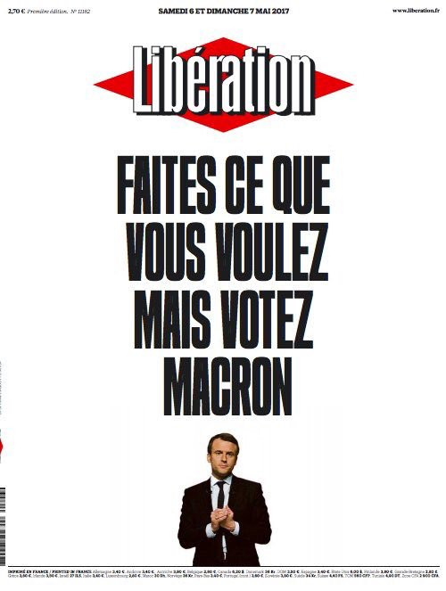 Une de Libération "Faites ce que vous voulez mais votez Macron"