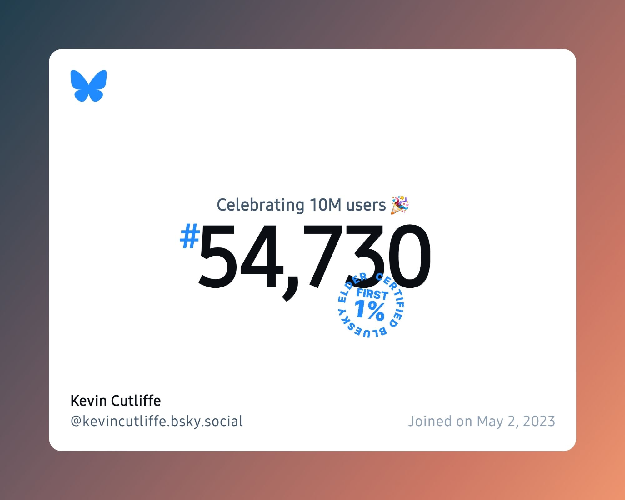 A virtual certificate with text "Celebrating 10M users on Bluesky, #54,730, Kevin Cutliffe ‪@kevincutliffe.bsky.social‬, joined on May 2, 2023"