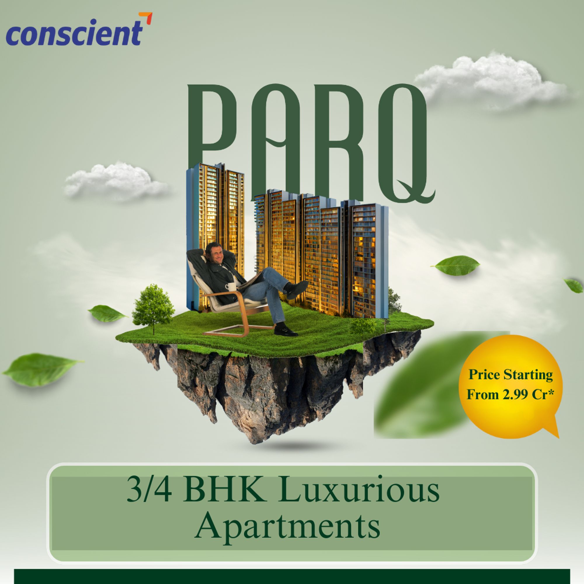 Conscient Parq 
3/4 BHK Luxurious Apartments