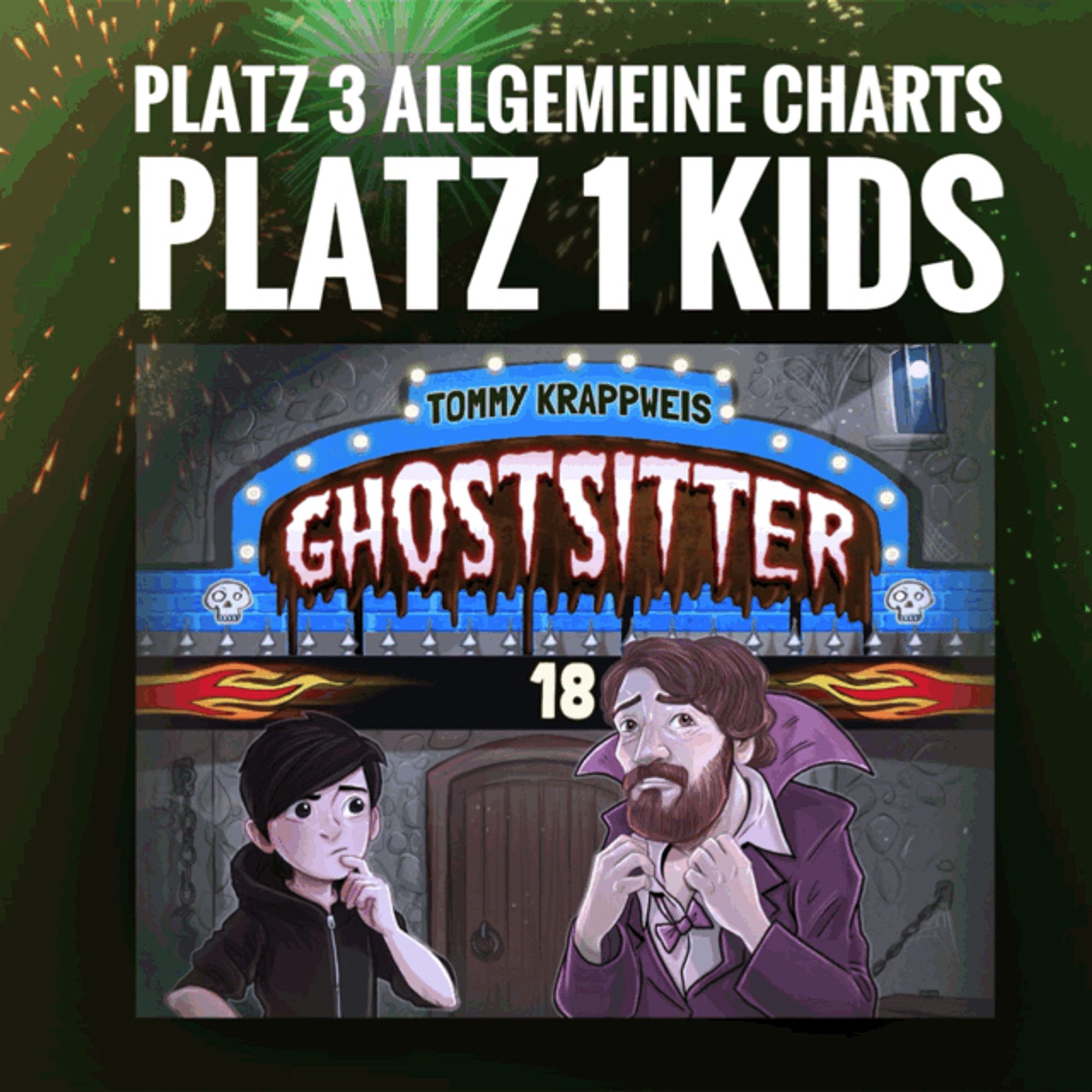 Cover des Hörspiels Ghostsitter 18 mit einem skeptisch dreinschauenden Tom und einem noch skeptischeren Dieter im schlecht sitzenden Vampirkostüm. 
Darüber steht Platz 3 Allgemein und Platz 1 Kids. Im Hintergrund ist Feuerwerk zu sehen.