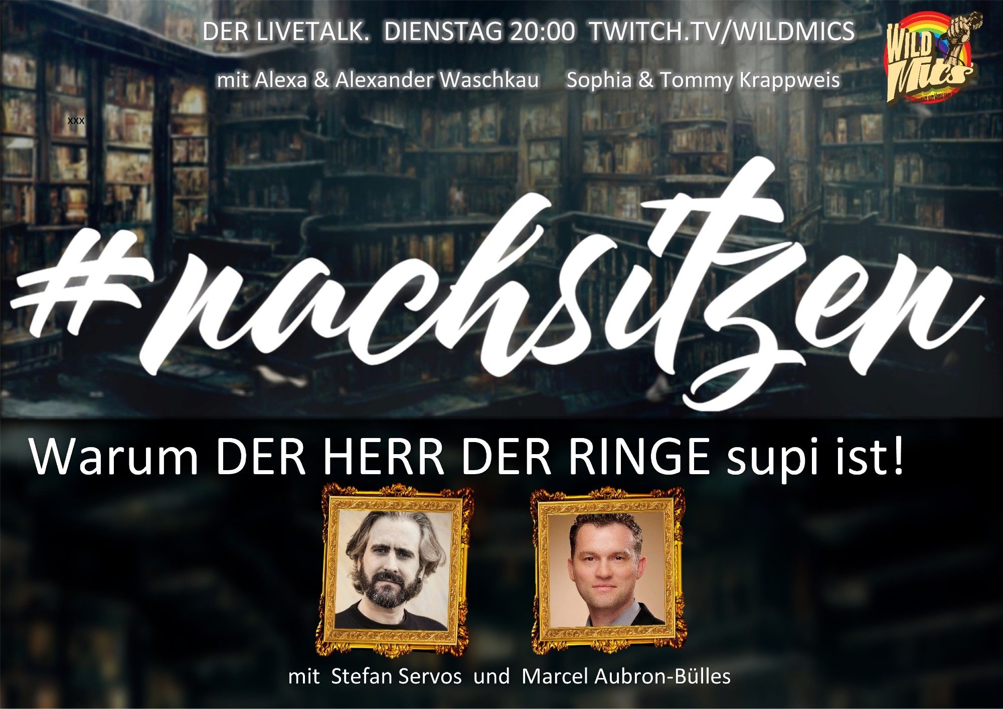 Grafische Ankündigung des Livestreams #nachsitzen. mit Alexa und Alexander Waschkau, Sophia und Tommy Krappweis. 
Thema "warum Der Herr der Ringe supu ist" mit Stefan Servos und Marcel Aubron-Bülles - www.twitch.tv/wildmics