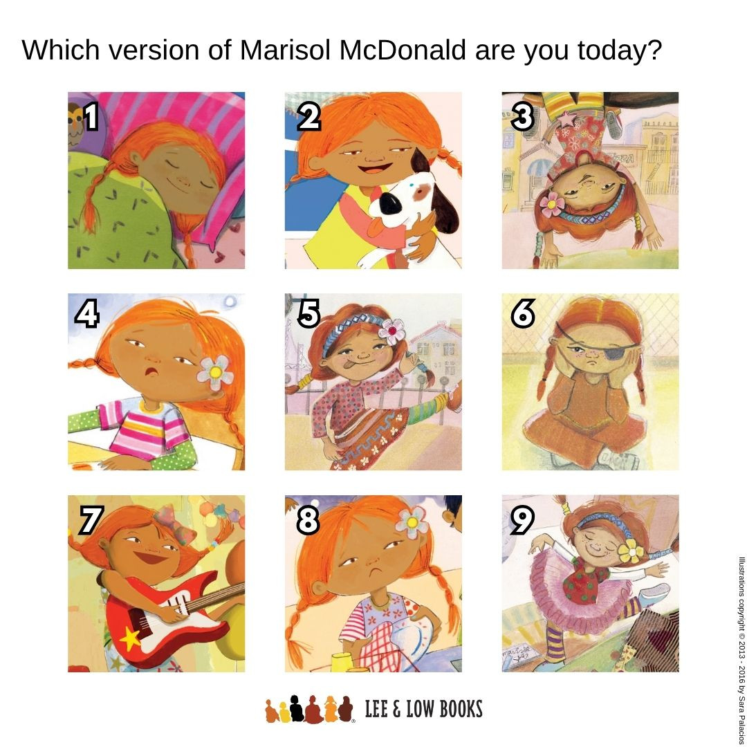 Text at the top reads, “Which version of Marisol McDonald are you today?” Below are nine square, each containing a different illustration of Marisol McDonald from the picture book series by Monica Brown, illustrated by Sara Palacios. Lee & Low Books logo at the bottom. Illustrations copyright © 2013-2016 by Sara Palacios.