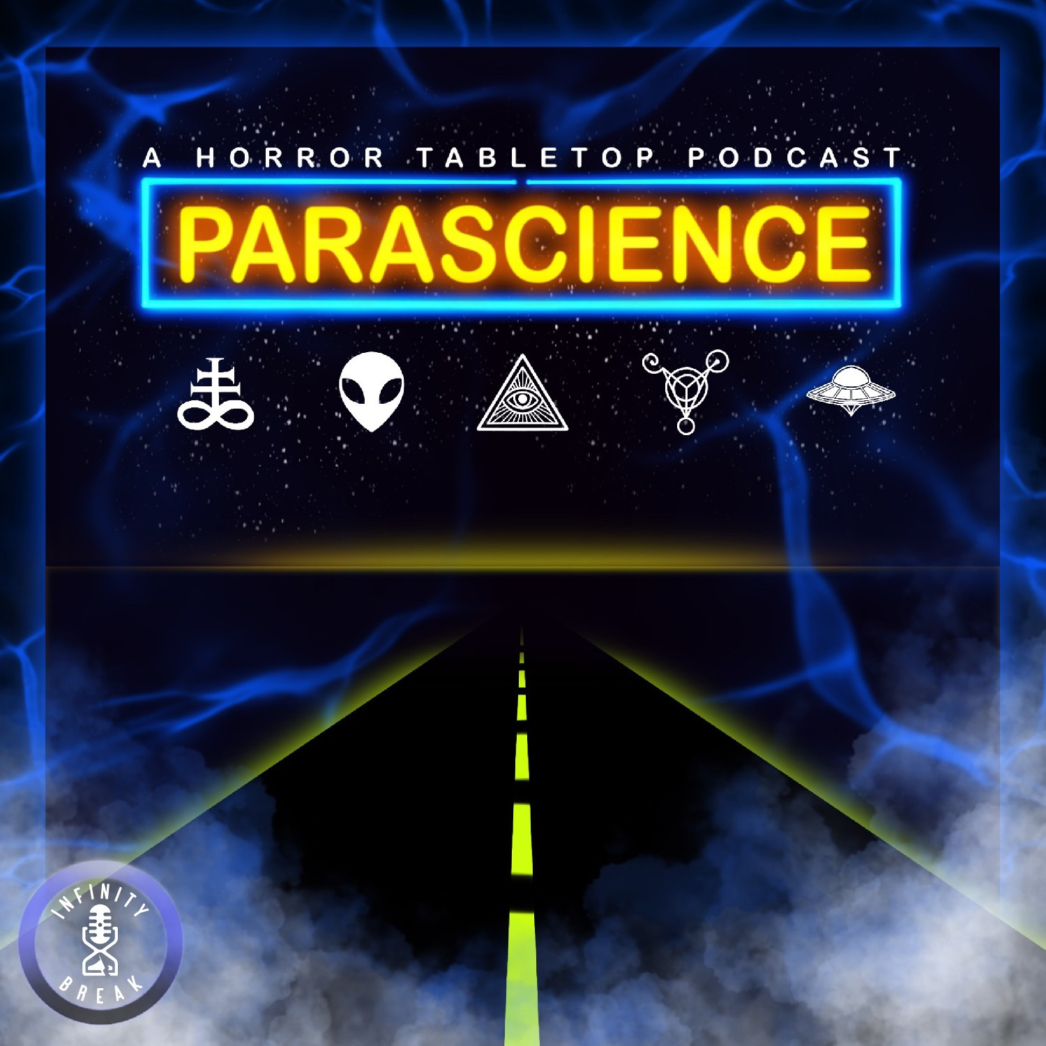 A highway stretches to the horizon, it's surrounded by fog and blue shapes. The word PARASCIENCE floats above it in neon coloring like an Open sign. A horror tabletop podcast above, five arcane symbols below it.