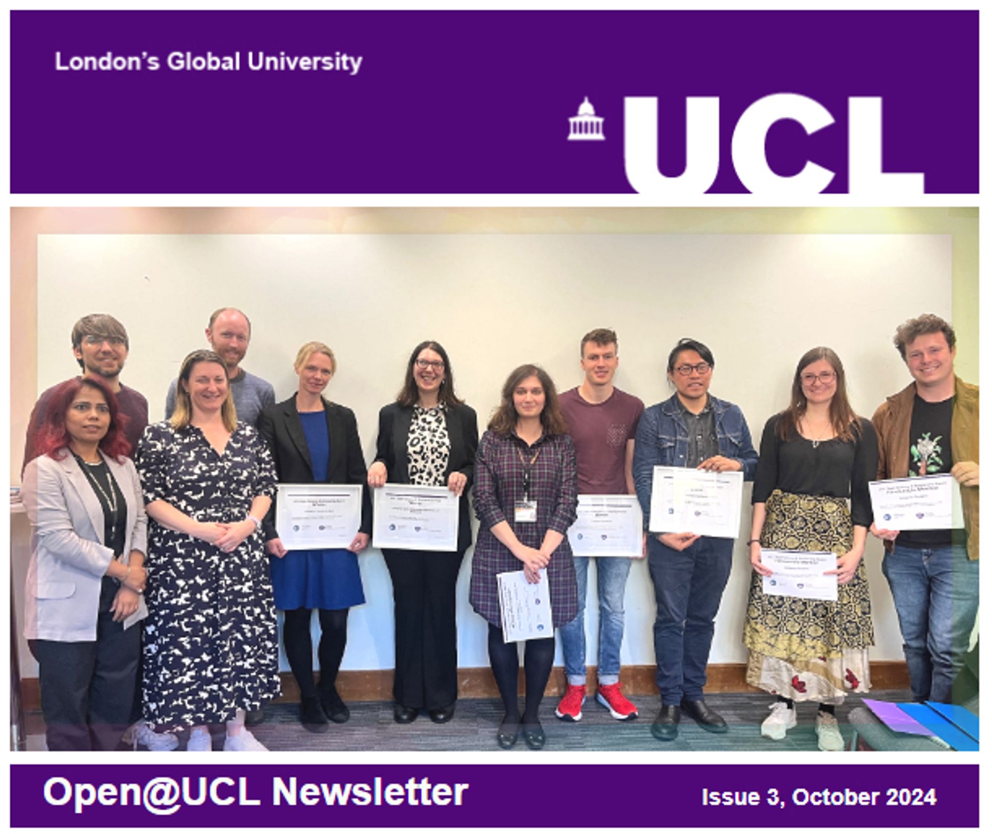 Cover of the Open@UCL newsletter. The central image features a group of awardees from the UCL Open Science Awards 2023, standing indoors and smiling at the camera while holding certificates. The background includes a wall and a small table. At the top of the cover, there is a purple header with the text "London's Global University" and "UCL," accompanied by an icon of a columned building. The bottom of the cover displays "Open@UCL Newsletter Issue 3, October 2024" against a purple background.