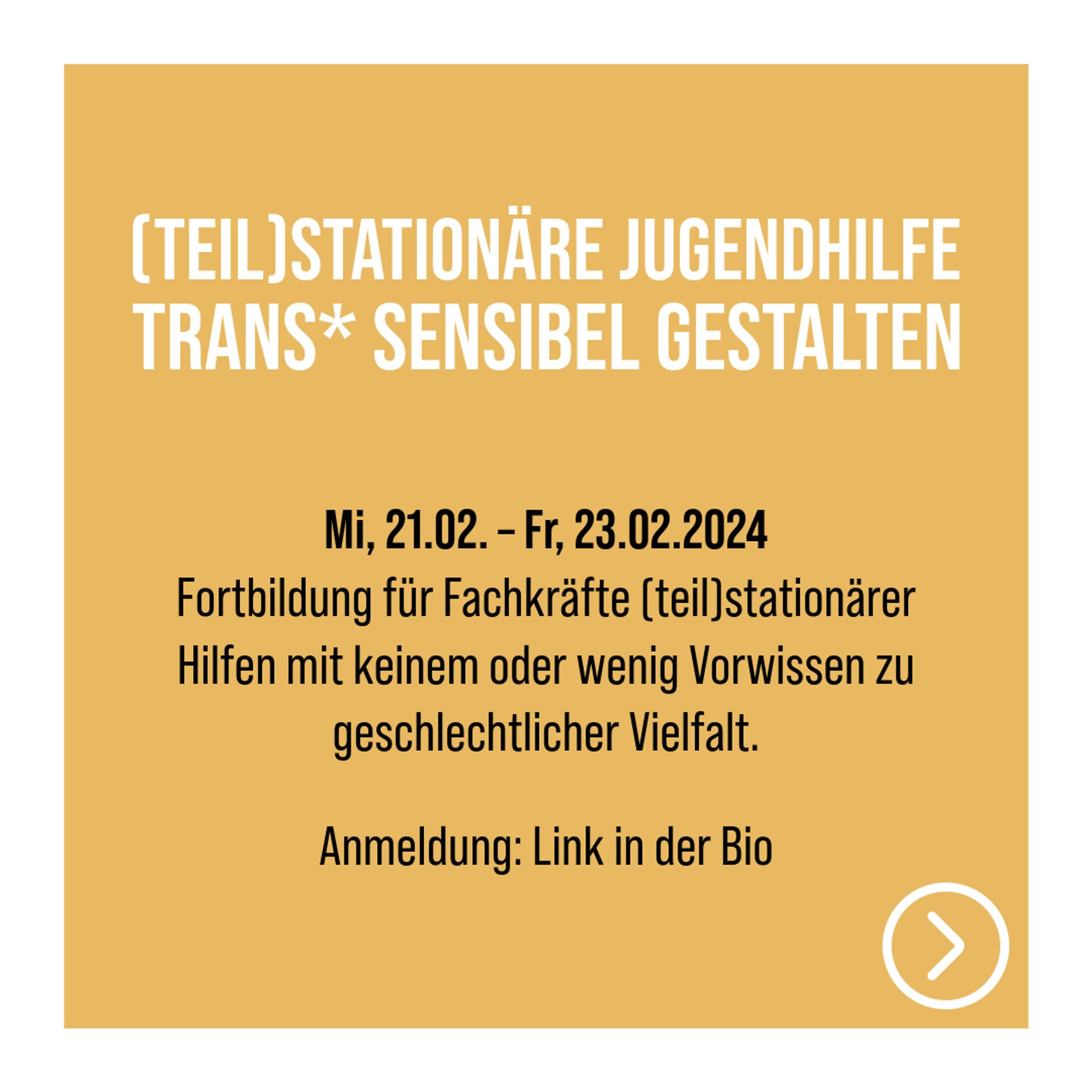 Text vor gelbem Hintergrund (in der Farbe des Apfels von Bild 1): (Teil)Stationäre Jugendhilfe trans* sensibel gestalten
Mi, 21.02. – Fr, 23.02.2024Fortbildung für Fachkräfte (teil)stationärer Hilfen mit keinem oder wenig Vorwissen zu geschlechtlicher Vielfalt.