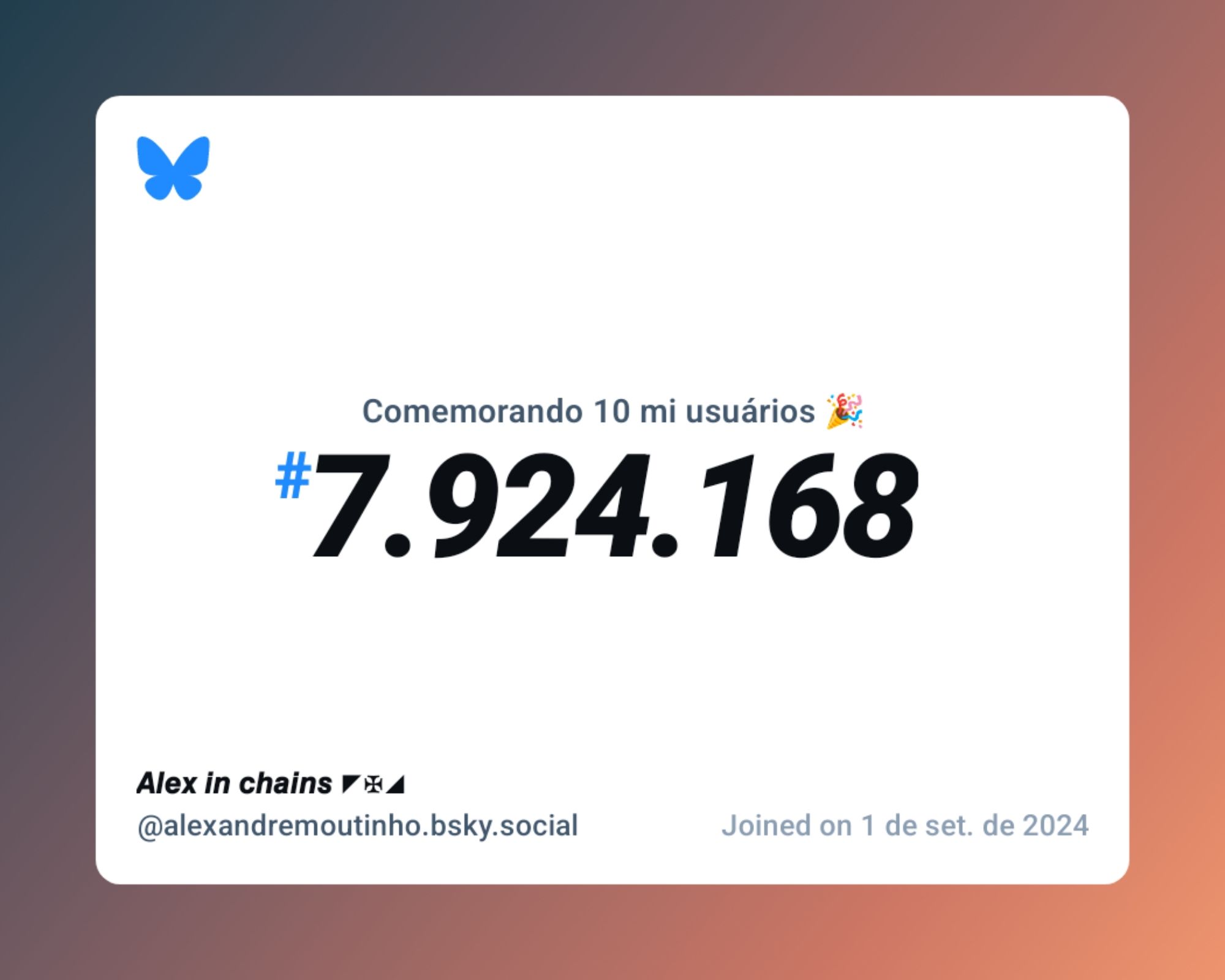 Um certificado virtual com o texto "Comemorando 10 milhões de usuários no Bluesky, #7.924.168, 𝘼𝙡𝙚𝙭 𝙞𝙣 𝙘𝙝𝙖𝙞𝙣𝙨 ◤✠◢ ‪@alexandremoutinho.bsky.social‬, ingressou em 1 de set. de 2024"